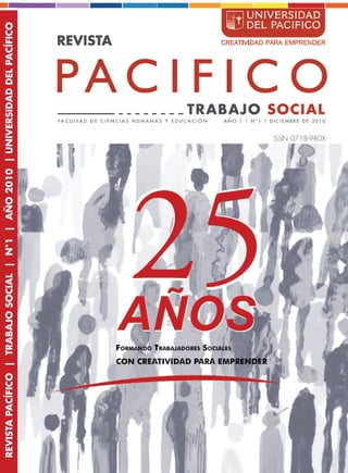 REVISTA PACÍFICO | TRABAJO SOCIAL | N°1 | AÑO 2010 | UNIVERSIDAD DEL PACÍFICO
 