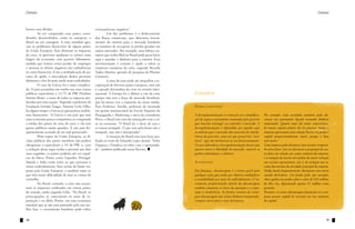 Debate                                                                                                                                                                                                     Debate


honrar suas dívidas.                                consequências negativas”.
	       Ao ser comparado com países consi-          	       Um dos problemas é o deslocamento
derados desenvolvidos, como os europeus, o          dos fluxos comerciais, que direciona investi-
Brasil sai em vantagem. A crise mundial agra-       mentos do exterior para o mercado brasileiro
vou os problemas financeiros de alguns países       na tentativa de recuperar as perdas geradas em
da União Europeia. Para diminuir os impactos        outros mercados. Por exemplo, uma fábrica eu-
da crise, os governos ajudaram os setores mais      ropeia que tenha filial no Brasil pode gerar lucro
frágeis da economia com pacotes bilionários,        aqui e mandar o dinheiro para o exterior. Essa
medida que tentou evitar perdas de empregos         movimentação é comum e ajuda a salvar as
e atenuar os efeitos negativos das turbulências     empresas europeias da crise, segundo Ricardo
no setor financeiro. Com a multiplicação de pa-     Tadeu Martins, gerente de pesquisa da Planner
cotes de ajuda, a arrecadação destes governos       Corretora.
diminuiu e eles ficaram ainda mais endividados.     	       A zona do euro pode até atrapalhar a re-
	       O caso da Grécia foi o mais complica-       cuperação de diversos países europeus, mas não
do. O país acumulou um rombo nas suas contas        é a grande detonadora da crise no cenário inter-
públicas equivalente a 12,7% do PIB (Produto        nacional. A Europa foi a última a sair da crise      Conceitos
Interno Bruto: a soma de todas as riquezas pro-     porque não tem a força do mercado brasileiro,
duzidas por uma nação). Segundo o professor da      que há meses vive a expansão da classe média.
Fundação Getúlio Vargas, Antonio Gelis Filho,       Para Frederico Turolla, professor do mestrado        Desregulamentação
há algum tempo a Grécia já apresentava proble-      em gestão internacional da Escola Superior de
mas financeiros: “A Grécia é um país que tem        Propaganda e Marketing e sócio da consultoria        A desregulamentação é a remoção ou a simplifica-     Por exemplo, uma sociedade anônima pode ala-
uma economia pouco competitiva se comparada         Pesco, o Brasil não está tão ameaçado com a cri-     ção de regras e normativas emanadas pelo governo     vancar seu patrimônio líquido tomando dinheiro
à média dos países da zona do euro, e ela tem       se na eurozona: “O Brasil fez o dever de casa e      que buscam restringir ou controlar o mercado. A      emprestado. Quanto mais ela tomar empréstimos,
gastos públicos muito grandes. É um país fre-       se tornou protegido. O que vem pela frente não é     desregulamentação é defendida por aqueles que        de menos capital próprio ela irá precisar. Assim, a
quentemente acusado de ser mal gerenciado”.         tranquilo, mas não é desesperador”.                  acreditam que o mercado não necessita de interfe-    empresa apresentará uma relação lucros (ou perdas)/
	       Pelas regras da União Europeia, as dí-      	       A situação do Brasil está mais bem ana-      rência de governos, uma vez que possui leis “invi-   capital proporcionalmente maior, porque a base
vidas públicas dos países membros não podem         lisada no texto de Eduardo Lopes Júnior, “Sobre      síveis”, que são intrínsecas ao seu funcionamento.   será menor.
ultrapassar o equivalente a 3% do PIB, e, caso      Fraqueza e Fortaleza ou sobre crise e oportunida-    Os que defendem a desregulamentação dizem que        Uma empresa pode alavancar suas receitas compran-
a violação desta regra venha a persistir por dois   de”, também publicado nesta Revista.                 quanto maior a liberdade do mercado, maiores os      do ativos fixos. Isso vai alavancar a proporção de cus-
anos seguidos, os países poderão até ser expul-                                                          ganhos individuais e coletivos.                      tos fixos em relação aos custos variáveis da empresa,
sos do bloco. Países como Espanha, Portugal,                                                                                                                  e a variação da receita irá resultar da maior variação
Irlanda e Itália estão entre os que possuem o                                                            Alavancagem                                          nas receitas operacionais, isto é, da variação nas re-
maior endividamento, bem acima do limite im-                                                                                                                  ceitas decorrentes da atividade principal da empresa.
posto pela União Europeia, e também entre os                                                             Em finanças, alavancagem é o termo geral para        Hedge funds frequentemente alavancam seus ativos
que têm maior dificuldade de tirar as contas do                                                          qualquer ação que tenha por objetivo multiplicar     usando derivativos. Um fundo pode, por exemplo,
vermelho.                                                                                                a rentabilidade por meio de endividamento. O in-     obter ganhos ou perdas sobre o valor de $20 milhões
	       No Brasil, contudo, a crise não ocasio-                                                          cremento proporcionado através da alavancagem        de óleo cru, depositando apenas $1 milhão como
nará os impactos verificados em outras partes                                                            também aumenta os riscos da operação e a expo-       garantia.
do mundo, ainda segundo Gélis. “No Brasil, as                                                            sição à insolvência. As formas comuns de conse-      Portanto, só existe alavancagem financeira se a em-
preocupações se concentram no setor de ex-                                                               guir alavancagem são: tomar dinheiro emprestado,     presa possuir capital de terceiros em sua estrutura
portação e no dólar. Porém, em uma economia                                                              comprar ativos fixos e usar derivativos.             de capital.
mundial que já não está passando pela sua me-
lhor fase, o crescimento brasileiro pode sofrer


18                                                                                                                                                                                                                19
 