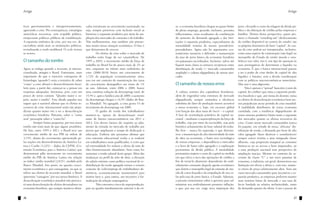 Artigo                                                                                                                                                                                                Artigo


ticas governamentais e intergovernamentais,         culos estruturais ao crescimento sustentado, ou    se, a economia brasileira chegou ao quase limite    juros, elevando o custo da rolagem da dívida pú-
agravando a crise. Por consequência, estratégias    seja, sempre preservou com inclusão social as      do pleno emprego, gerando, inclusive, pressões      blica e da obtenção de crédito pelas empresas e
anticíclicas recessivas, sem respaldo político,     barreiras à expansão produtiva por meio da am-     inflacionárias, estas resultantes da combinação     famílias. Dentro dessa perspectiva, quem pro-
enrijeceram políticas públicas de estabilização.    pliação dos mercados de consumo e de trabalho.     do aumento da demanda agregada e das limi-          move o chamado “crowding out” (deslocamento
A expansão sistêmica da crise, por sua vez, de-     Não melhoraremos, mas também não piorare-          tações à expansão produtiva, especialmente da       do crédito disponível ao custeio do estado) são
sacreditou ainda mais as instituições políticas,    mos muito nossa situação econômica. O fato é       mentalidade rentista de nossos (pseudo)em-          os próprios detentores do fator “capital”. As cau-
revitalizando o credo neoliberal. O ciclo vicioso   que deixaremos de crescer.                         preendedores. Agora não há argumentos eco-          sas da crise podem ser interpretadas, inclusive,
se renova.                                          	        Os efeitos da crise sobre o mercado de    nomicistas razoáveis a defender a manutenção        como uma espécie de contestação (não legal) ao
                                                    trabalho estão longe de ser catastróficos. De      da taxa de juros básica da economia brasileira      monopólio do Estado de emitir moeda e esta-
O tamanho do tombo                                  1995 a 2010, o incremento médio da força de        em patamares incivilizados. Inclusive, talvez até   belecer seu valor, isto é, um tipo de oposição às
                                                    trabalho no Brasil foi de pouco mais de 2% ao      fiquem mais claros os entraves recíprocos entre     suas prerrogativas de determinar a liquidez na
Agora se indaga quando a recessão, já interna-      ano, enquanto no triênio mais turbulento da        distribuição de renda (= mercado consumidor         economia. É que a banca internacional passou
cionalizada, atingirá o Brasil. Entretanto, mais    crise (2008-2010) houve um crescimento de          ampliado) e cultura oligopolística de nossos mer-   a ter o poder de criar títulos de capital de alta
importante do que o exercício corriqueiro de        1,72% da população economicamente ativa,           cados.                                              liquidez, e baratos, sem a devida coordenação
futurologia (quando?) seria a tentativa de saber    isso em um contexto de manutenção das taxas                                                            com as políticas macroeconômicas monetárias.
“como” a crise afetará o desenvolvimento brasi-     de crescimento demográfico em torno de 1%          O tamanho de nossos erros                           Mas isso é uma digressão.
leiro para, a partir daí, começar-se a pensar em    ao ano. Ademais, entre 2006 e 2008, houve                                                                    Não é apenas o “spread” bancário (custo do
respostas adequadas. Iniciemos, pois, com um        uma contínua redução do desemprego total, de       A cultura rentista dos capitalistas brasileiros,    capital, do crédito) que mina a expansão produ-
pouco de senso comum: “Quanto maior o su-           15,9% e, após o fatídico ano de 2008, o aumento    além de engendrar uma estrutura de mercado          tiva brasileira e que, por ironia do destino, torna
jeito, maior o tombo”. Este ditado popular nos      do desemprego chegou a 16,9% (dados do Ban-        oligopolizada, sempre estimulou a eficiência        os efeitos da desaceleração econômica bem me-
sugere que é razoável afirmar que os efeitos re-    co Mundial). No agregado, a crise gerou 1% de      subótima do fator de produção menos acessível       nos prejudiciais nesse período de crise mundial.
cessivos da crise internacional serão tão preju-    incremento do desemprego em 2009.                  a nossa economia e, hoje, em escassez global        A inabilidade distributiva de nossa economia
diciais quanto maior vier a ser a desaceleração     	        O ganho de renda dos trabalhadores        (em função das altas taxas de risco) – o capital.   cumulada, com a tendência oligopolizante de
econômica brasileira. Portanto, saber o “como       manteve-se, apesar da desaceleração resul-         A fase de acumulação primitiva do capital na-       nosso sistema produtivo limita tanto a expansão
será” pressupõe saber o “como foi”.                 tante de fatores extraeconômicos em 2011 e         cional – mediante a superexploração da força de     dos mercados quanto os efeitos recessivos da
	        Sempre fomos pequenos, por isso nosso      2012. Um desses fatores diz respeito ao adia-      trabalho, seja por meio da escravidão, seja pelo    crise. Como nosso mercado consumidor nunca
tombo não trará mais do que alguns arranhões.       mento da entrada no mercado de trabalho por        histórico achatamento da base salarial do traba-    foi pujante, em virtude de nossa “africana” dis-
De fato, entre 1995 e 2011, o Brasil teve um        jovens que ampliaram o tempo de dedicação à        lho livre – nunca foi superada, o que determi-      tribuição de renda, a demanda por bens de alto
crescimento médio de seu PIB na ordem de            educação. Embora não possamos afirmar que          nou: a manutenção da alta intensividade da mão      valor agregado (bens duráveis e semiduráveis)
3,15%, abaixo do crescimento apresentado pe-        essa extensão educacional venha a se traduzir      de obra na economia, o baixo teor tecnológico       sempre esteve restrita a uma minguada classe
las nações em desenvolvimento da América La-        em trabalhadores mais qualificados, é certo que    de nossas empresas, a dependência a mercados        afluente, cuja propensão marginal ao consumo
tina e Caribe (3,22%) – dados da CEPAL (Co-         tal externalidade fez reduzir a oferta de mão de   e a bens de baixo valor agregado e a exploração     limitou-se ou ao acesso a bens importados, ou
missão Econômica para a América Latina) que         obra historicamente abundante, bem como fez        prestamista da dívida pública. A mentalidade        a uma produção nacional sem perspectiva de
demonstram pífio incremento no crescimento          sustentar a renda salarial deste grupo. Além das   prestamista majora o custo do capital na medida     ampliação maciça. Mesmo no contexto da as-
médio do PIB da América Latina em relação           mudanças no perfil da mão de obra, a elevação      em que eleva o risco das operações de crédito a     censão da classe “C” a um novo patamar de
ao índice médio mundial (2,81%), medido pelo        do salário mínimo como política nacional de re-    fim de torná-lo altamente dependente do endi-       consumo, a indústria, em geral, demonstrou sua
Banco Mundial. Isto posto, no quesito cresci-       distribuição da renda agregada tornou o vetusto    vidamento constante daquele agente econômico        limitação em elevar a oferta e, com isso, mante-
mento econômico e, por conseguinte, no que se       costume de (sub)emprego de trabalhadores do-       que detém o monopólio legal da emissão de mo-       ve níveis de preço relativamente altos. Sem um
refere aos efeitos da recessão mundial, o Brasil    mésticos, economicamente insustentável para        eda de curso forçado e da estipulação de seu va-    vasto mercado consumidor para incentivar a ex-
apresenta “vantagens” por seu atraso histórico. A   muitos lares e, para outros, um incentivo à for-   lor pela taxa de juros básica: o Estado. Ademais,   pansão produtiva, as empresas preferem manter
desaceleração econômica mundial não provoca-        malização da relação empregatícia.                 a pressão emissionista sobre o governo para ad-     suas restritas fatias de mercado e sua taxa de
rá uma desaceleração de efeitos devastadores na     	        Não corremos o risco de superprodução,    ministrar seu endividamento promove inflação,       lucro fundada na relativa inelasticidade, tanto
economia brasileira, que sempre manteve obstá-      pois na quadra imediatamente anterior à da cri-    o que, por sua vez, exige nova majoração dos        da demanda quanto da oferta. Com o passar do


26                                                                                                                                                                                                         27
 
