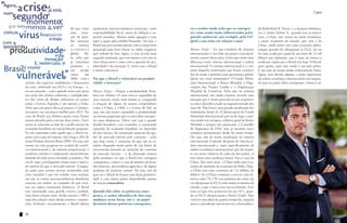 Capa                                                                                                                                                                                                   Capa


                                  do que como        parâmetros macroeconômicos essenciais, como         ou o senhor ainda acha que os emergen-              do Rutherford B. Hayes; e a monarca britânica,
                                  uma       situa-   responsabilidade fiscal, metas de inflação e su-    tes estão sendo muito influenciados pelas           era a rainha Vitória. E, quando isso acontecer
                                  ção de gran-       perávit primário. Muitos ainda agregam a esse       grandes potências, por exemplo, pelo G8?            com a China, nós vamos ter outro fenômeno:
                                  des ameaças        tripé a opção pelo câmbio flutuante. Ou seja, o     Qual a sua visão em relação a isso?                 a maior economia do mundo, que será a da
                                  ao      sistema    Brasil macroeconomicamente estava muito bem                                                             China, ainda assim será uma economia pobre,
                                  econômico          preparado para fazer frente às ondas negativas      Marcos Troyjo – Eu sou estudioso de relações        porque quando ela ultrapassar os EUA, ela vai
                                  global. Ali-       que vinham de fora. Agora, a crise já está num      internacionais e vou falar um pouco conceitual-     ter uma renda per capita de em torno de 12 mil
                                  ás, acho que       segundo momento, que tem menos a ver com os         mente a partir dessa área. Creio que existe uma     dólares por habitante, que é mais ou menos a
                                  já estivemos       vírus financeiros e mais com a questão da pro-      diferença entre sistema internacional e ordem       renda per capita que o Brasil tem hoje. O Brasil,
                                  próximos a         dutividade e da inovação. E, neste caso, o Brasil   internacional. O sistema internacional é o con-     quer queira, quer não, ainda é um país pobre.
                                  um        perigo   é muito vulnerável.                                 junto daquelas instituições que foram construí-     É um país de renda média relativamente baixa.
                                  maior        em                                                        das de modo a permitir mais governança global.      Agora, sem dúvida alguma, a parte importante
                                  2008 – com a       Por que o Brasil é vulnerável em produti-           Quais são estas instituições? O Fundo Mone-         da ordem econômica internacional está migran-
eclosão dos aspectos imobiliários e financeiros      vidade e inovação?                                  tário Internacional, o Banco Mundial, a Orga-       do para os países ditos emergentes. Vamos a al-
da crise, sobretudo nos EUA e na Europa – e,                                                             nização das Nações Unidas e a Organização
no ano passado – com o grande temor que girou        Marcos Troyjo – Porque a produtividade brasi-       Mundial do Comércio. Acho que no sistema
em torno dos efeitos colaterais e multiplicado-      leira nos últimos 25 anos tem-se expandido de       internacional, nós ainda estamos vivendo uma
res das crises de dívidas soberanas em países        uma maneira muito mais tímida se comparada          situação que é muito parecida na sua arquitetu-
como a Grécia, Espanha e até mesmo a Itália.         à situação de alguns de nossos competidores         ra com o desenho criado na segunda metade dos
Acho que um pouco disso já passou e o panora-        como a China, o Chile e a Coreia do Sul, ou         anos 40. Não houve uma grande atualização das
ma parece ser um pouco melhor para 2013. No          seja, nós não temos expandido a produtividade       instituições desde lá. O diretor-geral do Fundo
caso do Brasil, nos últimos quatro anos, fomos       na mesma proporção que os mercados emergen-         Monetário Internacional, por via de regra, conti-
menos afetados pela crise por duas razões. A pri-    tes mais dinâmicos. Talvez este seja o grande       nua sendo um europeu; o diretor-geral do Banco
meira se relaciona ao fato de o perfil externo da    desafio brasileiro; caso contrário, a continuada    Mundial é sempre um americano; o Conselho
economia brasileira ser razoavelmente pequeno.       expansão da economia brasileira vai depender        de Segurança da ONU tem os mesmos cinco
Se nós somarmos tudo aquilo que o Brasil im-         de dois fatores: do continuado aumento do ape-      membros permanentes desde há muito tempo.
porta com o que ele exporta, não chega a 20% do      tite do mercado interno pelo consumo – acho         Ou seja, não há muita atualização no sistema
nosso Produto Interno Bruto (PIB). Ou seja, nós      que hoje existe o consenso de que nós já es-        internacional. Contudo, do ponto de vista da or-
somos um ator pequeno no cenário do comér-           tamos chegando muito perto de um limite de          dem internacional e, mais especificamente da
cio internacional e, de maneira proporcional, o      crescimento baseado no aumento do consumo           ordem econômica internacional, que diz respei-
comércio exterior é componente razoavelmente         do mercado interno – e da demanda externa           to aos pesos relativos de cada um dos países, aí
limitado de toda nossa atividade econômica. Por      pelos produtos em que o Brasil tem vantagem         nós temos uma mudança brutal. Veja o caso da
via de regra, privilegiamos muito mais o merca-      comparativa, como é o caso do minério de ferro,     China. Dez anos atrás, a China tinha uma eco-
do interno do que o mercado externo. A segun-        dos minerais, dos produtos agrícolas e de alguns    nomia do tamanho da economia da Itália. Hoje,
da razão para sermos menos acometidos pela           produtos de proteína animal. Ou seja, não dá        a China tem uma economia de 7,6 trilhões de
crise mundial é que ela eclodiu num instante         para ser o Brasil do futuro com baixa produtivi-    dólares. Se a China continuar a crescer com nú-
em que as contas macroeconômicas brasileiras         dade e com outros países dependendo apenas          meros entre 7% e 9% nos próximos dez anos, ela
estavam em ordem, ao contrário do que ocor-          de nossas commodities.                              vai ultrapassar os EUA como maior economia do
reu em outros momentos históricos. O Brasil                                                              mundo, o que é uma coisa rara na história. A úl-
tem sustentado uma grande reserva cambial,           Quando fala sobre as potências emer-                tima vez que isso aconteceu foi em 1871, quan-
uma baixa relação entre dívida externa e PIB e       gentes, o senhor identifica de fato uma             do os EUA ultrapassaram o Reino Unido. Para
uma boa relação entre dívida externa e exporta-      mudança nesse locus, isto é, no papel               você ter uma ideia de quanto tempo faz, naquela
ções. Inclusive, recentemente, o Brasil adotou       decisório dessas potências emergentes,              época o presidente americano era o desconheci-


32                                                                                                                                                                                                         33
 