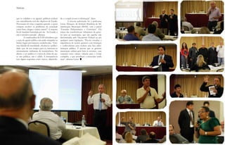 Notícias                                                                                                Notícias


que os cidadãos e os agentes públicos tenham          de e o amplo acesso à informação”, disse.
um entendimento real dos objetivos do Estado.         	       A terceira palestrante foi a professora
Precisamos ter clara a seguinte questão: a quem       Leene Marques, do Instituto Brasileiro de Ad-
compete resolver os problemas da sociedade            ministração Municipal (IBAM), com o painel
como fome, drogas e tantos outros?” A resposta        “Emendas Parlamentares e Convênios”. Ela
foi de imediato formulada por ela: “Ao Estado, e      tratou das transferências voluntárias do gover-
não à iniciativa privada”, afirmou.                   no para os municípios, que são aquelas não
	        A coordenadora do EAD relembrou que          determinadas pelo Orçamento Federal ou por
a ação do agente público não pode extrapolar os       qualquer outra legislação. “Preciso ressaltar a
limites legais previamente estabelecidos. “Esta-      importância de termos gestores com formação
mos falando de moralidade, eficiência e publici-      e conhecimento para realizar uma boa admi-
dade, que, de uns tempos para cá, tornaram-se         nistração pública. É preciso que os gestores
erroneamente sinônimos de transparência. No           municipais saibam gerir bem os recursos, caso
direito, o ser público é o início de efeito do ato;   contrário estes valores voltarão para a União
se não publicar, não é válido. A transparência        corrigidos, o que penalizará o município ainda
tem alguns requisitos como clareza, objetivida-       mais”, afirmou Leene.




56                                                                                                           57
 