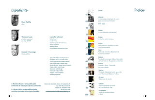 Expediente                                                                                             Cartas                                     Índice
                                                                                                 07
                                                                                                       Editorial
                                                                                                       A impostergável definição de rumo
              Eliseu Padilha                                                                     08    para nosso desenvolvimento
              editor                                                                                   Entre aspas

                                                                                                 10
                                                                                                       Debate
                                                                                                       A crise financeira internacional
                                                                                                 12
              Thatiana Souza                          Conselho editorial                               Artigos
              jornalista responsável                  Michel Temer                                     A crise nos países europeus
              (reg. prof. 3487-DF)                    Gastão Vieira
                                                      João Henrique de Almeida Sousa
                                                                                                 20
                                                                                                       Artigos
                                                      Itamar de Oliveira
                                                                                                       Sobre fraqueza e fortaleza ou sobre
                                                      Waldemir Moka
                                                      Carlos Eduardo Fioravanti da Costa         24    crise e oportunidade
                                                                                                       Capa
              Graziela R. Camargo                                                                      Para onde caminha o Brasil frente à
              ciências políticas                                                                 30    economia mundial?

                                                      Agência de Notícias Fundação Ulysses             Notícias
                                                      Jornalistas: Ana C. Silva, Jolie Castro          Fundação homenageia Ulysses Guimarães
                                                      (EAD), Paulo Marcial e Roberta Ramos       46    com um busto no Bosque dos Constituintes
                                                      Fotos: OBrito News e Wendel Lopes                Notícias
                                                      Revisão de texto: Tayana Moritz Tomazoni         Tecendo a Rede - Formando
                                                      Projeto gráfico: Zoltar Design
                                                      Ilustrações: Zoltar Design
                                                                                                 50    um novo cidadão

                                                      Impressão: Gráfica Pallotti                      Notícias
                                                      Tiragem: 15 mil exemplares                       Fundação Ulysses Guimarães apresenta
                                                      Distribuição gratuita                      62    uma Proposta de Reforma Política
                                                                                                       Persona
                                                                                                       Ulysses por ele mesmo
                                                                                                 64
A Revista Ulysses é uma publicação          Câmara dos Deputados, Anexo I, 26º andar Sala 04           Cátedra
trimestral da Fundação Ulysses Guimarães.                       Cep: 70160-900 - Brasília/DF           Discurso proferido na sessão
                                                              Telefone: (61) 3216.9758 / 9759    90    de 5 de outubro de 1988
A Ulysses não se responsabiliza pelos                                     Fax: (61) 3325.5510
                                                                                                       Fechamento
conceitos emitidos nos artigos assinados.     revistaulysses@fundacaoulysses.org.br
                                                                                                       Ideias de crescimento para
                                                                                                 100   o Brasil
4                                                                                                                                                     5
 