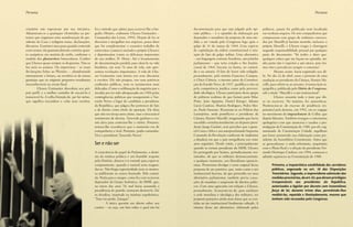 Persona                                                                                                                                                                                              Persona


cionários não esperavam por sua iniciativa.        foi o método que adotei para escrever-lhe a bio-    documentação para que seja julgado pela opi-       políticos, jamais foi publicada nem localizada
Adiantavam-se a quaisquer efemérides ou pre-       grafia (Moisés, codinome Ulysses Guimarães –        nião pública – é o episódio da elaboração por      em nenhum arquivo. Os sete companheiros que
textos que exigissem uma manifestação do pre-      Companhia das Letras, 1994). Depois de ler os       deputados e senadores da proposta de uma me-       compuseram esse grupo de redatores convoca-
sidente da Casa e redigiam notas, declarações,     discursos e mergulhar nos arquivos, posso dizer     dida a ser votada pelo Congresso logo após o       dos por Mazzilli já haviam morrido, inclusive o
discursos. Examinei uma pasta graúda contendo      que foi complementar o exaustivo trabalho de        golpe de 31 de março de 1964. Uma espécie          próprio Mazzilli, e Ulysses reagia à chantagem
esses textos, tão gramaticalmente corretos quan-   entrevistas (comecei ouvindo o próprio Ulysses)     de capitulação da ordem constitucional à situ-     negando responsabilidade pessoal por qualquer
to assépticos em matéria de estilo, conforme o     e depoimentos (como as deliciosas impressões        ação de fato do golpe militar. Uma alternativa     parte do documento: “Só tenho a dizer que,
modelo dos ghostwriters burocráticos. Conferi      de sua mulher, D. Mora). Até o levantamento         – em linguagem corrente brasileira, um jeitinho    qualquer crítica que me façam no episódio, mi-
que Ulysses quase sempre os desprezou. Não os      de documentação paralela para situá-lo na vida      parlamentar – que teria evitado o Ato Institu-     nha parte não é superior a um oitavo, pois éra-
leu nem os assinou. Ou improvisou – se eram        brasileira, em seus 76 anos de vida, não apre-      cional de 1964, fascista na forma, no conteú-      mos oito e prevaleceu sempre o consenso”.
declarações feitas ao Plenário –, abandonando      sentou revelações importantes. A vida de Ulys-      do e na autoria. O fato de haver sido redigido,    	         Mesmo assim, havia registrado seu áli-
inteiramente a leitura, ou recobriu-os de tantas   ses Guimarães está inteira nos seus discursos       pessoalmente, pelo notório Francisco Campos,       bi. No dia 22 de abril, usou o pretexto de uma
garatujas que os originais propostos resultaram    e escritos. Ele não poupou, nas suas patéticas      o Chico Ciência, o mesmo autor da Constitui-       saudação ao presidente da Câmara, Ranieri Ma-
irreconhecíveis na versão final.                   confissões públicas, nem os sentimentos mais        ção do Estado Novo, de 1937, qualifica-o não só    zzilli, para referir-se ao assunto. A transcrição ta-
	        Ulysses Guimarães desenhou seu pró-       delicados. Como a sublimação da angústia que o      pela competência jurídica como pela perversi-      quigráfica, publicada pelo Diário do Congresso,
prio perfil, e o melhor caminho de encará-lo é     invadiu por ter sido ultrapassado em 1984 pelas     dade ideológica. Ulysses participou desse grupo    sob o título “Mazzilli e o ato institucional”.
transcrevê-lo. A velha fórmula do par lui même,    contingências políticas que asseguraram a Tan-      de políticos realistas de que faziam parte Bilac   	         Ulysses assumiu tudo o mais que dis-
que significa encandear e colar seus escritos,     credo Neves o lugar de candidato a presidente       Pinto, João Agripino, Daniel Krieger, Adauto       se ou escreveu. No máximo, fez autocríticas.
                                                   da República, que julgava lhe pertencer de fato     Lúcio Cardoso, Martins Rodrigues, Pedro Alei-      Penitenciou-se do excesso de prudência res-
                                                   e de direito como chefe da oposição. Ele dizia      xo, Paulo Sarasate. Reuniram-se no Palácio das     ponsável pela demora, em 1992, em se engajar
                                                   que não era inveja nem ciúme, mas o irrecusável     Laranjeiras, onde pontificava o presidente da      no movimento do impeachment de Collor, que
                                                   sentimento de derrota. Tancredo ganhara a vez,      Câmara, Ranieri Mazzilli, imaginando que havia     depois lideraria. Também renegou o entusiasmo
                                                   não dava para contestar-lhe a vitória. Portanto,    sucedido constitucionalmente ao deposto presi-     apologético com que anunciou e saudou a pro-
                                                   restava-lhe reconhecer que o momento era do         dente Jango Goulart, sem perceber que o gene-      mulgação da Constituição de 1988, por ele cog-
                                                   companheiro e rival. Portanto, podia comandar:      ral Costa e Silva e seu autoproclamado Supremo     nominada de Constituição Cidadã, orgulhoso
                                                   Viva o presidente Tancredo Neves!                   Comando da Revolução cuidavam de implantar         por haver promovido sua elaboração como pre-
                                                                                                       a ditadura em que o país mergulharia nos vinte     sidente da Assembleia Constituinte. Antes que
                                                   Ser e não ser                                       anos seguintes. Desde então, e principalmente      se generalizasse a onda reformista, majoritária
                                                                                                       quando se tornou presidente do MDB, Ulysses        com o Plano Real e a eleição do presidente Fer-
                                                   A consciência do papel do Parlamento, o domí-       foi perseguido por boatos, periodicamente rea-     nando Henrique Cardoso, em 1994, começou a
                                                   nio da retórica política e um humilde respeito      nimados, de que os militares desmascarariam,       admitir equívocos na Constituição de 1988:
                                                   pela História, deixava-o à vontade para expor-se    a qualquer momento, seu liberalismo oposicio-
                                                   corajosamente, quando o natural seria resguar-      nista. Prometiam divulgar o texto original dessa          Primeiro, a impatriótica estabilidade dos servidores
                                                   dar-se. Não fingia superioridade nem se mostra-     proposta de ato punitivo, que, tanto como o ato           públicos, engessada no art. 18 das Disposições
                                                   va indiferente se estava frustrado. Pelo contrá-    institucional fascista, de que pretendia ser uma          Transitórias. Segundo, a imprevidente admissão das
                                                   rio. Partia para o ataque, como fez com os jovens   alternativa parlamentar, também previa cassa-             medidas provisórias, do art. 62, que deram privilégios
                                                   deputados do Grupo Autêntico, do MDB, que,          ções de mandato e suspensão de direitos políti-           irresponsáveis aos presidentes da República,
                                                   no início dos anos 70, mal havia assumido a         cos. Com uma agravante em relação a Ulysses,              autorizados a legislar por decreto com instantânea
                                                   presidência do partido, tentaram destruí-lo. Ele    pessoalmente. Acusavam-no de, para satisfazer             força de lei, durante trinta dias, permitindo-lhes
                                                   os desafiou, inspirado na máxima napoleônica:       a sede moralista e ideológica dos militares, ter          reeditá-las, repetida e ilimitadamente, mesmo que
                                                   “Tout est perdu. J’ataque”.                         proposto punições ainda mais duras que as con-            tenham sido recusadas pelo Congresso.
                                                   	        A única questão em aberto sobre seu        tidas no ato institucional finalmente editado. A
                                                   caráter – ou seja, um fato sobre o qual não há      minuta desse ato alternativo, elaborado pelos
 