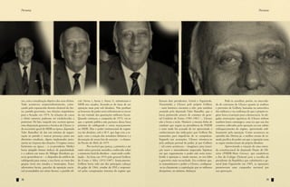 Persona                                                                                                                                                                                            Persona




zos, com a visualização objetiva dos seus efeitos.   cial (Arena 1, Arena 2, Arena 3), substituíam o     fizeram dois presidentes, Geisel e Figueiredo.     	       Pode-se acreditar, porém, na sincerida-
Tudo aconteceu surpreendentemente, come-             MDB nos estados, livrando-os do ônus de ser         Transmitida a Ulysses pelo próprio Golbery         de do ceticismo de Ulysses quanto às análises
çando pela espetacular derrota eleitoral da Are-     oposição num país sob ditadura. Não perdiam         – num histórico encontro a três, pois também       e previsões de Golbery, baseadas na autocrítica
na, partido governista, nas eleições majoritárias    as benesses do poder nem enfrentavam os riscos      assistido pelo deputado Tales Ramalho, que o       dos militares e na confiança de que o próprio re-
para o Senado, em 1974. As relações de causa         da má vontade das guarnições militares locais.      havia promovido através de contatos do gene-       gime faria a transição para a democracia. As ale-
e efeito somente puderam ser estabelecidas a         Quando começou a campanha de 1974, viu-se           ral Cordeiro de Farias (1901-1981) –, Ulysses      gadas motivações egoísticas de Ulysses tinham
posteriori. De fato, naquele ano, ocorreu apenas     que a opinião pública não pactuava dessa farsa      não a levou a sério. Manteve a mesma linha de      também lastro estratégico, uma vez que um dos
uma disposição generosa e heroica de Ulysses (e      primária da sublegenda e votou maciçamente          combate que seguia na presidência do PMDB          cenários cultivados pela oposição era um súbito
do secretário-geral do MDB na época, deputado        no MDB. Mas o poder institucional do regime         e mais tarde foi acusado de ter aproveitado o      enfraquecimento do regime, aproveitado ardi-
Tales Ramalho) de dar um mínimo de organi-           era tão absoluto, sob o AI-5, que logo veio a re-   conhecimento das indicações que Golbery lhe        losamente pela oposição. Como aconteceu no
zação ao partido e marcar presença junto aos         ação, com a criação dos senadores biônicos e a      transmitiu para impedi-las de se cumprirem.        episódio das Diretas-já, o melhor ensaio de to-
diretórios estaduais, alguns implantados justa-      decretação de novas leis de exceção – o chama-      Segundo tais acusações, Ulysses orientava-se       mada pacífica do poder em que a oposição usou
mente às vésperas das eleições. O regime estava      do Pacote de Abril, de 1975.                        pela ambição pessoal de poder, já que Golbery      as regras institucionais da própria ditadura.
fortíssimo na época – o ex-presidente Médici         	       Por incrível que pareça, a primeira e até   – tal como aconteceu – imaginava uma transi-       	       Aproveitando a votação de uma emen-
havia atingido ótimos índices de popularidade        então única previsão metódica conhecida sobre       ção suave e naturalmente negociada, hipótese       da constitucional do deputado Dante de Oli-
e a euforia em torno do Milagre Brasileiro pa-       o momento fatal da ditadura – mais tarde confir-    em que seguramente o poder não seria trans-        veira (PMDB-Mato Grosso), que estabelecia
recia generalizar-se – e dispunha do artifício da    mada – foi feita em 1974 pelo general Golbery       ferido à oposição e, muito menos, ao seu líder     o fim do Colégio Eleitoral para a escolha do
sublegenda para somar, a seu favor, os votos dos     do Couto e Silva (1911-1987). Ironicamente,         e guerreiro mais escrachado. Era evidente que,     presidente da República que substituiria o ge-
grupos rivais nos estados e municípios. Esses        Golbery havia sido um dos principais cabeças        se transmitissem o poder a Ulysses, configurar-    neral João Figueiredo em 1985, as oposições
adversários locais, parcelas da oposição nacio-      do golpe de 1964, criador do SNI e responsá-        -se-ia claramente a capitulação que os militares   promoveram uma campanha nacional por
nal acomodados em várias Arenas, o partido ofi-      vel pelas conspirações internas do regime que       desejariam, no mínimo, disfarçar.                  sua aprovação.


78                                                                                                                                                                                                        79
 