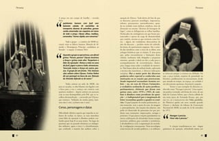 Persona                                                                                                                                                  Persona


          A praça era um campo de batalha – recorda           atuação de Ulysses. Tudo deriva do fato de que
          Néri:                                               os discursos parecem monólogos, imperativos,




          “
               quinhentos homens com fuzil com                solenes, presunçosos, autossuficientes, quan-
               baioneta calada; 28 caminhões de               do na verdade eram réplicas, tréplicas, tiros de
               transporte; dezenas de patrulhas, grossas      dissuasão ou mesmo “abertura de barragem de
               cordas amarradas nos coqueiros em torno        fogos”, como se deflagravam as velhas batalhas.
               de toda a praça. Ulysses olhou, meditou,       Deslocados da contingência em que foram pro-
               comandou: ‘Vamos rápido, sem conversar.”       nunciados e apesar da carga de dramaticidade
                                                              que contêm, mesmo os que resistem como for-
          	       Todo o grupo – a comitiva do MDB na-        ma – alguns são verdadeiras obras-primas da
          cional, mais os líderes baianos, Rômulo de Al-      arte do discurso –, perdem muito do colorido,
          meida e Hermógenes Príncipe, candidatos ao          da ironia, do oportunismo originais. Até o senti-
          Senado – o seguiu. Continua Néri:                   do das metáforas corre o risco de se diluir, sem




          “
                                                              achegas históricas que os situem. É uma pena
               Quando o grupo se aproximou, um oficial        que, pelas circunstâncias e limitações deste
               gritou: ‘Parem, parem!’ Ulysses levantou       volume, tenhamos sido obrigados a pequenas
               o braço e gritou mais alto: ‘Respeitem o       ementas, quando o ideal era dar a cada peça o
               líder da oposição’. Meteu a mão no cano        acompanhamento de reconstituições, ilustra-
               do fuzil, jogou-o para o lado, atravessou.     ções, longas notas sobre a realidade do momen-
               Tancredo meteu o braço em outro, pas-          to. Não fomos além de atribuir títulos, aplicando
               sou. O grupo foi em frente. Três imensos       a técnica das manchetes, e oferecer indicações
               cães saltam sobre Ulysses. Freitas Nobre       sumárias. Mas a maior parte dos discursos           se irritavam porque a censura era driblada. Ou
               dá um pontapé na boca de um. Rômulo            ganharia sabor especial se conhecidas suas          seja, a peça isolada, suspeita de gratuidade ou
               de Almeida defende-se de outro.”               motivações ou as reações que provocaram.            literatice, panfletarismo ou messianismo, desde
                                                              Sendo impossível reconstituir tiroteios ver-        que situada no tempo, no espaço, na verdade é
          	        Todos entram na sede do MDB, vão           bais – ou, no caso de Ulysses Guimarães,            um documento oportuno, funcional e pujante.
          para as sacadas, os alto-falantes são ligados com   a verdadeira avalancha de ações jurídicas,          	        Temos o caso exemplar do discurso co-
          a boca para a rua e começa um comício com           parlamentares, eleitorais que foram seus            nhecido como “Navegar é preciso”. Uma expres-
          quatorze oradores – depois sairiam em passeata      quinze anos, entre 1970 e 1985, de com-             são poética (retirada, sob forma de verso, de um
          com as ruas desimpedidas pela PM, que se re-        bate à ditadura como presidente da oposi-           fado de Caetano Veloso, que o havia colhido de
          colheu desmoralizada –, encerrado por Ulysses,      ção –, é indispensável que a imaginação do          um texto épico de Fernando Pessoa, que, por
          que exortava: “Soldados da minha pátria, baio-      leitor reconstitua quadro a quadro os cená-         sua vez, já o transcrevera das Vidas paralelas,
          neta não é voto, cachorro não é urna”.              rios. O papel pujante do orador parlamentar, as-    de Plutarco) ganha um novo sentido quando
                                                              sim transcrito, sem o apoio do som, da imagem       Ulysses o declama da tribuna da Convenção
          Cenas, personagens e datas                          e, principalmente, das reações das plateias, não    Nacional do MDB, na tarde de 22 de setembro
                                                              pode ser dissociado do panorama em que pro-         de 1973:




                                                                                                                  “
          Dificuldade idêntica àquela que impedia os mi-      duziu suas exortações, imprecações, arengas e
          litares de avaliar, na época, as suas manobras      protestos. O que parece orações gratulatórias ou            Navegar é preciso.
          como líder da oposição à ditadura podem con-        meras celebrações de efemérides foram sempre                Viver não é preciso.”
          fundir quem hoje lê os seus textos. No lugar da     pretextos ardilosos para convidar à resistência,
          paranoia que no passado dominava os malogra-        à desobediência civil, à organização da socieda-
          dos militares, agora o risco é a desinformação,     de, à indignação consequente. Nem necrológios       	       A citação transformou-se em slogan
          que confunde a maioria das análises sobre a         eram isentos de recados políticos, e os militares   quixotesco da oposição, infundindo ânimo aos


82                                                                                                                                                             83
 