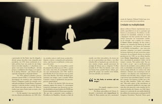 Persona




                                                                                                                                                        sessão do Supremo Tribunal Federal que recu-
                                                                                                                                                        sou o recurso judicial do ex-presidente.

                                                                                                                                                        Unidade na multiplicidade
                                                                                                                                                        	
                                                                                                                                                        Quem conheceu Ulysses experimentou sua es-
                                                                                                                                                        tranha capacidade de ser um só, quaisquer que
                                                                                                                                                        fossem as circunstâncias. Na tribuna e na des-
                                                                                                                                                        contração da intimidade, mudavam os temas,
                                                                                                                                                        a linguagem (ele fazia questão dos rituais, dos
                                                                                                                                                        solenes protocolos aos testemunhos carinho-
                                                                                                                                                        sos da amizade), mas o espírito era o mesmo.
                                                                                                                                                        O Doutor Ulysses mitológico da luta contra a
                                                                                                                                                        ditadura; da campanha das Diretas-já; das múl-
                                                                                                                                                        tiplas presidências – da Câmara, da Constituin-
                                                                                                                                                        te, do PMDB e da República –, que, num certo
                                                                                                                                                        momento, chegaram a ser quatro, acumuladas;
                                                                                                                                                        da doença depressiva de que ressuscitou espan-
                                                                                                                                                        tosamente; da acachapante derrota nas eleições
                                                                                                                                                        presidenciais de 1990; na sua última façanha,
a governador de São Paulo, mas foi obrigado a     ses acordou como se nada tivesse acontecido e       marido, sem dizer uma palavra, ela encara um      como Doutor Impeachment (quando coman-
desistir porque Juscelino (cuja campanha para     disposto a iniciar a campanha pelo parlamenta-      por um os governadores que falam, e seu olhar     dou a derrubada do presidente Collor); ele foi
presidente, em 1955, havia coordenado no es-      rismo, cujo fracasso no plebiscito a morte pou-     relembra-lhes as bajulações que ouviu dos mes-    sempre o mesmo. Não mudava nada. Nas car-
tado) preferiu fazer um acordo de não belige-     pou-o de assistir.                                  mos, noutros tempos, quando precisaram do         tas à mãe e ao pai – que se sacrificaram para
rância com Jânio Quadros e o abandonou sem        	       D. Mora surge na cena política a partir     prestígio de Ulysses para se elegerem. O olhar    educá-lo; das atividades como acadêmico de Di-
apoio e sem meios. Uma humilhação – aliviada      da campanha das Diretas-já, em 1984, e, a partir    acusador de D. Mora fez história, tanto como      reito; na intimidade com jornalistas, de quem se
porque a candidatura não chegou a ser registra-   daí, nunca mais deixa de acompanhar Ulysses         sua famosa frase, quando Ulysses, irônico, per-   tornava amigo dedicado; no contato com cabos
da na Justiça Eleitoral – que Ulysses deu por     nas suas movimentações. Em 1985, muda-se            guntou-lhe porque não mandou servir bebida,       eleitorais e eleitores; nas escaramuças com ad-
superada reelegendo-se deputado federal.          para Brasília (há 25 anos Ulysses vivia na ponte    nem um cafezinho, aos visitantes:                 versários e nas disputas com companheiros (e
	        Em 1964, militares exaltados e precon-   aérea entre Brasília e São Paulo, dividindo apar-                                                     nenhuma mais divertida, dura e elegante como




                                                                                                      “
ceituosos usaram IPMs e a Comissão Geral de       tamentos com amigos, como o senador Nélson                                                            a que travou com o presidente Sarney), era sem-
Investigação em tentativas para comprometer       Carneiro) e torna-se rapidamente uma persona-               Em São Paulo, só servimos café aos        pre o mesmo. Em resposta a Collor, que o cha-
Ulysses. Chegaram a pedir sua cassação, recu-     gem da capital federal.                                     amigos.”                                  mou de velho, bonifrate: “Velho, sim; velhaco,
sada pelo presidente Castelo Branco. Enquanto     	       No dia 12 de abril de 1989, ela está nas                                                      não”. Mas toda a graça, se lhe concederem, ou
esperava a cada dia receber a notícia da cassa-   primeiras páginas dos jornais. É a personagem                                                         caráter, se quiserem qualificá-lo com rigor, está
ção, Ulysses saía todas as noites e D. Mora re-   central de reportagens que descrevem sua rea-               	      Em seguida, engajou-se na ma-      num dos seus pareceres como membro da Co-
cordava que nunca foram tanto ao teatro, cine-    ção desafiadora aos governadores do PMDB que        lograda campanha eleitoral.                       missão de Justiça da Câmara, em 1960. Ques-
ma e restaurantes.                                foram ao apartamento de Ulysses para anunciar-      	       Na última ação política de Ulysses, li-   tionava-se a concessão de um auxílio federal de
	        No dia seguinte à sua espetacular der-   -lhe que não o apoiariam como candidato à           derando o movimento pelo impeachment de           dez milhões de cruzeiros para a realização do VII
rota nas eleições presidenciais, em 1989, Ulys-   Presidência da República. Sentada ao lado do        Collor, D. Mora assistiu com ele à memorável      Congresso Eucarístico Nacional. Havia quem


86                                                                                                                                                                                                    87
 