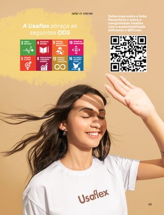 89
Saiba mais sobre a linha
Reconforto e sobre o
compromisso Usaflex
com a sustentabilidade
utilizando o QRCode:
A Usaflex abraça as
seguintes ODS
NATAL DE DESEJOS
 