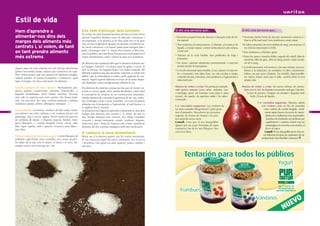 Estil de vida
     Hem d’aprendre a                                                  Ens hem d’allunyar dels extrems
                                                                       En termes de salut humana hauríem de buscar d’una forma
                                                                                                                                           Si ets una persona que…                                                 Si ets una persona que…
     alimentar-nos dins dels                                           natural l’equilibri dinàmic entre els aliments contractius i        » Necessites  poques hores de descans i t’aixeques aviat de for-        » Necessites   moltes hores de descans, acostumes a aixecar-te i
     marges dels aliments més                                          els expansius. A la pràctica ja ho fem quan ens ve de gust
                                                                       una cervesa (expansiva) després de prendre un aliment sa-
                                                                                                                                               ma natural.
                                                                                                                                           » Tens
                                                                                                                                                                                                                     ficar-te al llit molt tard i tens tendència a estar cansat.
                                                                                                                                                    tendència al restrenyiment, a l’obesitat, a la retenció de     » Et falten minerals a les teves anàlisis de sang, tens anèmia i el
     centrats i, si volem, de tant                                     lat (molt contractiu) o el mateix passa quan mengem filet i             líquids, a menjar massa, a sentir molta atracció pels dolços,         teu sistema immunitari és feble.
     en tant prendre aliments                                          gelat o formatge curat i vi. Anem d’un extrem a l’altre bus-
                                                                       cant l’equilibri, però produeix fluctuacions molt grans en el
                                                                                                                                               a tenir sed...                                                      » Tens   tendència a refredats i grips.
     més extrems                                                                                                                               Pateixes de la zona lumbar, tens problemes de fetge i
                                                                                                                                           »
                                                                                                                                                                                                                   » Notes les cames i muscles febles, caiguda del cabell, falta de
                                                                       nostre metabolisme i tard o d’hora la salut se’n ressenteix.
                                                                                                                                               d’insomni.                                                            memòria, falta de gana, falta de desig sexual i mala circula-
                                                                       Els aliments més expansius dels que no hauríem d’abusar són:        »   Ets dona i pateixes símptomes premenstruals o trastorns               ció de la sang.
                                                                       les drogues, l’alcohol, i en menor grau els gelats, el sucre, la        acusats durant la menopausa.                                        »A  nivell emocional, sols sentir-te com una víctima, tens ten-
     Aquest punt de vista oriental ens serà útil per determinar
                                                                       mel, la fructosa, les begudes fredes i les fruites tropicals. Els   »A     nivell emocional estàs irritable, el teu caràcter és introver-     dència a la depressió, ets somiador, et falta concentració,
     quines necessitats tenim cadascú per trobar-nos en equi-
                                                                       aliments expansius fan que els teixits corporals es tornin més          tit o extravertit, tens idees fixes, no vols escoltar a ningú,        dubtes, ets poc actiu i dinàmic. Ets irritable, hipersensible,
     libri. Veiem primer què ens aporten els aliments energèti-
                                                                       dèbils i que la musculatura es relaxi, perdi capacitat de con-          controles als que t’envolten, tens tendència a l’agressivitat o       tot t’afecta massa, sents que et falta control sobre la teva
     cament parlant, en termes d’expansió i contracció i quin
                                                                       tracció. Ingerir aquests aliments en excés en fa sentir disper-         estàs molt tens.                                                      pròpia vida.
     tipus d’energia i de força vital tenen els aliments.
                                                                       sos, deprimits i sense energia perquè refreden el cos.
     Extrem expansiu (de més a menys). Medicaments, pro-                                                                                   Hauries de reduir o evitar: Els productes animals                       Hauries de reduir o evitar: Els sucres refinats, els estimu-
                                                                       Els aliments de polaritat contractiva fan que els teixits cor-
     ductes químics (conservants, colorants, insecticides…),                                                                               amb greixos saturats (com carns, embotits, ous                           lants com el cafè, les begudes ensucrades amb gas, l’alcohol,
                                                                       porals es tornin rígids, durs, perdin flexibilitat, essent fàcil
     begudes alcohòliques, sucre refinat, sacarina, fructosa,                                                                              i formatges durs), els fornejats (com pans o pans                           l’excés de picants i vinagres, els menjars i begudes molt
                                                                       la trencadura de tendons en les contraccions musculars.
     mel, cafè, te, espècies com curri o pebre, olis, fruites tropi-                                                                       torrats), els snacks, els aperitius salats i les salses                         freds i l’excés de líquids.
                                                                       També hauríem de controlar la quantitat de sal, ous, embo-
     cals i els seus sucs, llet, nata, verdures tropicals i verdures                                                                       comercials.
                                                                       tits, formatges curats i carns vermelles. Un excés d’aquests
     solanàcies (patata, pebrot, albergínia, tomàquet...).                                                                                                                                                                           I et convindria augmentar: Aliments calents
                                                                       aliments ens fa propensos a l’agressivitat, al mal humor i a
                                                                                                                                           I et convindria augmentar: Les verdures de                                                    com verdures cuites en lloc de amanides
                                                                       la rigidesa física i mental.
     Zona centrada. Germinats, verdures de fulla verda, verdu-                                                                             tot tipus cuinades lleugerament i gran quan-                                                     crues, varietat de cereals integrals, condi-
                                                                       La proposta intel·ligent és aprendre a alimentar-se dins dels
18                                                                                                                                         titat d’amanides. Descobreix les proteïnes                                                        ments salats (busca a la secció de macro-       19
     res rodones com ceba, carbassa o col, verdures d’arrel com        marges dels aliments més centrats i, si volem, de tant en
     pastanaga, nap o xirivia, algues, llavors (pipes de gira-sol,                                                                         vegetals, les fruites de l’estació i les pos-                                                      biòtica els condiments com el gomashio,
                                                                       tant menjar aliments més extrems. Per trobar l’equilibri
     de carbassa, de sèsam...), llegums (cigrons, llenties, mon-                                                                           tres naturals sense sucre.                                                                          la tekka o la umeboshi, són perfectes per
                                                                       corporal i mental menjarem cereals, verdures, llegums,
     getes blanques…), cereals integrals (arròs, avena, ordi,                                                                              Consell. Com que el teu desequilibri                                                                equilibrar-te) i verdures d’arrel com les
                                                                       fruits secs, peix i fruita de l’estació com a base i prendrem
     blat, sègol, espelta, mill o quinoa), crustacis, peix blanc i                                                                         apareix per un excés d’energies de tipus                                                            pastanagues en coccions com estofats, al
                                                                       aliments del dos extrems energètics amb més moderació.
     peix blau.                                                                                                                            contractiu, has de fer més lleugera i fres-                                                        forn o al vapor.
                                                                                                                                           ca la teva dieta.                                                                                 Consell. El teu desequilibri prové d’un ex-
                                                                       A cadascú la seva alimentació                                                                                                                                       cés d’aliments de tipus yin, expansius i de na-
     Extrem contractiu (de menys a més). Carns blanques de             Mireu ara a la pràctica quines són les vostres necessitats.
     pollastre o gall d’indi, carns vermelles, ous, caviar, produc-                                                                                                                                                                      turalesa freda. Has d’escalfar i contraure.
                                                                       El cos reacciona ràpid als canvis d’aliments, feu la prova
     tes salats de la soja com el tamari, el shoyu i el miso, for-     i descobriu com guiar-vos amb aquestes pautes simples i
     matges curats com manxego sec i sal.                              efectives.


                                                                                                                                                      Tentación para todos los públicos
                                                                                                                                                                                                                                                             Yogurt


                                                                                                                                                                                                                                                            Tel. 91 630 81 40

                                                                                                                                                  Frambuesa                                                                                                 www.purnatur.es
                                                                                                                                                                                                                                                          purnatur@purnatur.es


                                                                                                                                                                                                                                  Arándanos                          O
                                                                                                                                                                                                                                                                   EV
                                                                                                                                                                                                                                                                 NU
 