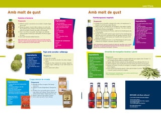 Amb molt de gust                                                                                                                           Amb molt de gust
                          Galetes d’alsàcia                                                                                                            Hamburgueses vegetals
                          Preparació                                                                     Ingredients                                     Preparació                                                                            Ingredients:
                                                                                                         • 1 kg de patates                               1. Escalfar l’oli en la paella i sofregir-hi les cebes, els xampinyons, la
                          1. Ratllar les patates i escórrer-les en un colador. Guardar l’aigua                                                                                                                                                  • 1 cs d’oli d’oliva extra verge
                                                                                                         • 4 cebes escalunyes o altres                        farigola i la sal fins que siguin daurats.                                          Veritas
                             que en surt.
                                                                                                         • 1 porro (la part blanca)                      2.   Batre la ceba, els xampinyons, les mongetes, el pa ratllat, el pebre,             • 2 cebes picades
                          2. Barrejar les patates, el porro tallat a rodanxes, les cebes talla           • 100 g de julivert picat                                                                                                              • 125 g de xampinyons tallats
                                                                                                                                                              la salsa de soja, el vi, la mostassa, la “maicena” i l’ou fins a obtenir
                             des, el julivert picat, la farina i la fècula (aigua de les patates)        • 3 ous                                                                                                                                • 150 de mongetes blanques o
                                                                                                                                                              una massa no del tot homogènia.
                             amb els ous batuts. Posar-hi sal, pebre i nou moscada.                      • 1 cs de farina                                3.   Amb les mans humides fer 8 boles, xafar-les fent hamburgueses de                    altres llegums cuits
                          3. Posar 1 cm d’oli en una paella. Anar fregint una cullerada                  • nou moscada                                        2 cm de gruix.                                                                    • 100 g de pa ratllat
                             sopera de pasta 4 minuts per cada banda. Escórrer en paper                  • sal                                                                                                                                  • 1 cs de salsa de soja Veritas
                                                                                                                                                         4.   Escalfar el forn a 220º, pintar la part superior de les hamburgueses              • 2 cs de vi negre
                             de cuina.                                                                   • pebre                                              amb una mica d’oli i fornejar-les fins que quedin cruixents, uns 25
                                                                                                         • 1/2 l d’oli extra verge                                                                                                              • 1 cp de mostassa
                          4. Servir amb l’amanida tallada finament.                                                                                           minuts. També es poden passar per la paella amb unes gotes d’oli                  • 1 ou batut
                                                                                                           Veritas                                            durant uns minuts.                                                                • 1 cs de “maicena”
                          Molt interessant: és una manera de fer una truita original,                                                                    5.   Servir-les acompanyant arròs o en pa d’hamburguesa amb enciam,                    • sal
                          diferent i més senzilla perquè ens saltem el pas de fregir la                  Amanida per acompanyar:                                                                                                                • pebre
                                                                                                                                                              rodanxes de tomàquet, maionesa, quetxup i tabasco.
                          ceba i la patata de la truita tradicional.                                     enciam                                                                                                                                 • quetxup ecològic
                                                                                                         raves
                                                                                                                                                         Molt interessant: aquesta recepta és ideal per aprofitar unes restes
                                                                                                         pastanaga
                                                                                                                                                         de llegum i la manera perfecta perquè els nens mengin sense pro-
                                                                                                         nap                                             blema una combinació de llegum i verdura.



                                                                                Fajol amb carxofes i alfàbrega                                                                  Amanida de mongetes tendres i pernil
                                            Ingredients                          Preparació
                                                                                                                                                Ingredients
24                                                                                                                                                                                                                                                                                 25
                                            • 1 tassa de fajol (“ ”)                                                                            • barreja d’enciams (fulla        Preparació
                                            • 6 carxofes
                                                                                 1. Posar l’oli a escalfar.                                       de roure, meravella…)           1. Netejar les mongetes i bullir-les en aigua salada fins que estiguin cuites “al dente”. Si
                                            • 2 cebes mitjanes                   2. Tallar els cors de les carxofes i les cebes a mitges        • rúcula                              són mongetes perona tallar-les al llarg per la meitat.
                                            • 5 tasses d’aigua                      llunes.                                                     • 200 g de mongetes               2. Netejat i tallar els bolets, saltar-los en una paella amb una cullerada d’oli a foc viu.
                                            • 3 cs d’oli d’oliva extra           3. Sofregir les cebes i després les carxofes. Afegir-hi          tendres                         3. Obrir la magrana i picar la pell amb una ma de morter per treure’n tots els grans.
                                              verge Veritas                         el fajol, l’aigua, l’alfàbrega i la sal. Bullir durant 30   • 200 g de bolets al gust         4. Barrejar els enciams, la rúcula, les mongetes i la magrana i amanir-los amb la meitat
                                            • 2 cp d’alfàbrega seca                 minuts.                                                     • 1 magrana
                                                                                                                                                                                      de la vinagreta.
                                            • sal                                4. Servir calent amb cullera.                                  • 100 g de pernil
                                                                                                                                                • 4 c oli d’oliva                 5. Servir un fons de la barreja anterior, cobrir amb els bolets. les olives
                                                                                                                                                • 1 c vinagre de Xerès                i el pernil i posar la resta de la vinagreta.
                                                                                                                                                • sal
                                                                                                                                                • pebre                           Molt interessant: l’amanida de crus i cuits és perfecta per
                                                                                                                                                • olives farcides Veritas         l’hivern perquè és menys freda.
                                                                                                                                                • aigua

                                                  Creps dolces de civada
     Ingredients                                      Preparació
     • 1 tassa de flocs de civada petits              1. Remullar els flocs en aigua o llet durant
       Veritas                                            mitja hora.
     • 1 1/2 tassa d’aigua o de llet
     • un pessic de sal
                                                      2. Afegir-hi la resta d’ingredients i barrejar-ho
     • sucre de canya Veritas                             bé.
     • ratlladura de taronja                          3. Escalfar oli en una paella petita i posar-hi
     • avellanes torrades picades Veritas                mig cullerot de la massa. Deixar daurar uns
     • oli de blat de moro o mantega                     minuts d’una banda i després girar la crep.
                                                      4. Repetir l’operació fins acabar la massa.
     Dolços per farcir:                               5. Servir cada crep amb el farcit desitjat.
     compota de poma
     melassa
     nous
     xocolata
     taronja…
 