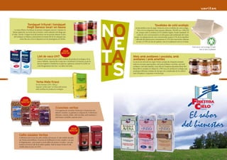 NO
                           Tomàquet triturat i tomàquet                                                                                                               Tovalloles de cotó ecològic
                           fregit Ibereco: local i en llauna                                                                               Ja han arribat a tots els súper Veritas les noves tovalloles de cotó ecològic.
         La marca Ibereco ha llançat els primers tomàquets sencers i triturats en                                                            Tens a la teva disposició dues mesures diferents, 50x100 cm i 100x150
      llauna espanyols, un envàs més econòmic i amb caducitat més llarga que                                                               cm, sempre amb el certificat GOTS (Global Organic Textile Standard). El




                                                                                                                                   VE
     el vidre. L’envàs i l’origen local del producte ens ha permès abaixar el preu                                                           cultiu de cotó convencional és un dels grans mals ambientals del nostre
        del tomàquet en llauna a pràcticament la meitat del de les marques que                                                           temps. Les plantacions de cotó convencional ocupen el 3% de la superfície
                  tenies fins ara a la teva disposició en les prestatgeries de Veritas.                                                    cultivada del planeta però consumeixen el 23% dels insecticides utilitzats
                                                                                                                                            al món i el 10% de tots els químics, tant en la plantació com en el tintat.




                                                                                                                                   TA
                                                                                                                                                                                                                            Fent servir cotó ecològic li estal-
                                                                                                                                                                                                                                     vies tot això al planeta!
                                                                                 GRAN
                                                                                NOVETAT
                                           Llet de vaca UHT                                                                             Mels amb avellanes i xocolata, amb
                                           Natural i semi sense lactosa i amb certificat de producció ecològica, de la                  avellanes i amb ametlles




                                                                                                                                   TS
                                           marca Söbbeke. Aquesta llet és apta per a intolerants a la lactosa, ja que la                La secció de mels del teu súper Veritas compta des d’aquesta setmana
                                           lactosa original es transforma en glucosa i galactosa, donant-li a la llet un                amb tres novetats espectaculars: mel amb avellanes i xocolata, mel amb
                                           color lleugerament més fosc i un sabor més dolç.                                             avellanes i mel amb ametlles, totes elles de l’empresa alacantina Bona Mel.
                                                                                                                                        Bona Mel té censades al voltant de 1.050 ruscs de producció ecològica que
                                                                                                                                        produïxen diferents varietats de mel que són considerades de les millors
                                                                                                                                        mels d’Espanya i s’exporten a tota Europa.


24                                                                                                                                                                                                                                                                25

                                         Yerba Mate Kraus
                                         En dos formats (250 i 500 g.).
                                         Aquesta “yerba mate” és l’única del mercat
                                         amb certificat de producció ecològica.




                   GRAN
                  NOVETAT

                                                                       Crunchies veritas


                                                                                                                                                                                                                 El sabor
                                                                       Nova gamma de crunchies Veritas per a l’esmorzar més
                                                                       deliciós i nutritiu. La gamma es composa de 4 referències
                                                                       diferents: crunchy clàssic, amb xocolata, amb maduixes i
                                                                       amb fruites vermelles, tasta-les totes!




                                                                                           GRAN
                                                                                          NOVETAT
                                                                                                                                                                                                               del bienestar
               Cafès solubles Veritas
               A diferència de la resta de cafès solubles del mercat, el cafè soluble descafeï-
               nat Veritas està liofilitzat. El procés de liofilitzaciò és més complex i car que
               el d’aglomeració , però preserva molt millor els aromes i el sabor , així que
               només es fa servir cafè de la millor qualitat. Amb la marca Veritas el cafè
               soluble baixa el preu un 22%!
 