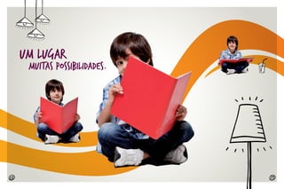 Muitas Possibilidades.
Um lugar
2928
 