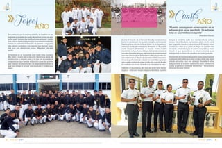 C m d t e . R A F A E L M O R A N V A L V E R D E 45
14
VIGIA • 2014E S C U E L A S U P E R I O R N A V A L44
14
VIGIA • 2014
Enrumbados por la misma estrella, el objetivo de ser
hombres y mujeres de mar y de actuar como un solo
puño para formar dos promociones empezó, insisti-
mos con la misma exigencia y buscamos constante-
mente la correcta formación de primer y segundo
año, ahora portamos con orgullo tres franjas dora-
das que nos identifican como “Megatos” de este
navío.
Divisamos en el horizonte una meta más, cumplir
MIL DIAS a bordo de la Escuela Naval nos llena de
satisfacción y alegría pero a la vez nos recuerda el
compromiso que hemos adquirido pues los privile-
gios vienen acompañados de responsabilidades lo
que nos obliga a actuar con madurez y profesiona-
lismo.
Asumir el mando de la Escuela Naval y encaminarnos
hacia la excelencia fue nuestra consigna permanente.
Nuestro último año en el Alma Mater de la Armada co-
mienza a bordo del embajador itinerante, el “Buque Es-
cuela Guayas”. Mostrando al mundo entero nuestra
identidadycultura.Fuimostestigosdelasimilitudexistente
conotrasArmadasamigas,disfrutamosdelahermandad
que une a los pueblos de América Latina en nuestro cru-
cerointernacional“VelasLatinoamérica2014”.Ademástu-
vimoslaoportunidaddeadmirarlosmaravillosospaisajes
quenuestrocontinenteposeeymásaúncuandodeestar
encontactoconelmar,elvientoylanaturalezasetrata.
Ostentar el seudónimo de “dios de la Escuela Naval”
implica adquirir mayor responsabilidad, nuestro
temple y carácter sufre una metamorfosis, adqui-
riendo los estándares necesarios para ser el norte
que seguirán nuestros subordinados. El tiempo trans-
currido nos deja a un paso de llegar al objetivo tan
añorado, satisfechos por el deber cumplido y recor-
dando lo que aprendimos en estas cubiertas, pues
entregamos lo mejor de nosotros en cada jornada.
Promoción de marinos de guerra, listos para superar
cualquier dificultad que surja y sobre todo con amor
infinito al navío que nos albergó durante 4 años.
Aseguramos a nuestra institución una promoción
unida y presta a enfrentar tormentas y temporales.
¡Gracias Escuela Naval!
TercerAÑO
CuartoAÑO
“Nuestra recompensa se encuentra en el
esfuerzo y no en el resultado. Un esfuerzo
total es una victoria completa”
Mahatma Gandhi
 