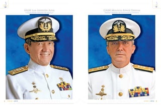 VALM. Luis Jaramillo Arias
Comandante General de Marina
CALM. Mauricio Alvear Oramas
Director General de Educación y Doctrina
VIGIA • 2014
14
8 E S C U E L A S U P E R I O R N A V A L VIGIA • 2014
14
9C m d t e . R A F A E L M O R A N V A L V E R D E
 