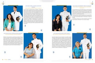 C m d t e . R A F A E L M O R A N V A L V E R D E 99
14
VIGIA • 2014
ALFG-ARM LUIS HUMBERTO NIETO SOLORZANO
SCLGA. NELLY DOLORES DEL ROCÍO SOLORZANO
ALVARADO
Al encontrarme en una marcha de la cual me siento
orgulloso y por primera vez me detengo, me detengo
para mirar atrás y me encuentro con una estela, cons-
truida a base de sacrificio, perseverancia, que no po-
dría haberlo logrado sin la ayuda permanente de mis
padres con la bendición de Dios.
Hoy doy gracias a todas las personas que han estado
a mi lado con su apoyo incondicional a ti Teresita que
de seguro miras este triunfo el cual dedico a toda mi
familia.
la marcha continua con nuevos desafíos nuevos retos
que de seguro enfrentare con el mismo ímpetu
ALFG-ARM ZADAK ANGEL ORTIZ FRANCO
Qfm. FATIMA CAROLINA FRANCO RODRIGUEZ
Sin duda alguna, fue una travesía muy difícil a bordo
del Buque “Escuela Superior Naval”, el sueño de llegar
a cumplir esta meta tan anhelada por muchos y tan
solo conseguida por unos pocos, ha despertado el es-
píritu de sacrificio y lucha adaptándome a las riguro-
sas condiciones que exige la carrera naval que
durante 4 arduos años de formación, ha mantenido en
pie el fervor de servir a mi patria. Papá, mamá y her-
manos, he llegado a puerto seguro y me desembarco
del alma mater de la Armada, fueron ustedes los que
motivaron cada milla navegada en esta recalada y
hoy gracias a su ayuda, he cumplido mi más grande
sueño, ser Oficial de Marina. ¡Lo logramos!.
E S C U E L A S U P E R I O R N A V A L98
14
VIGIA • 2014
ALFG-ARM ASTRID JOHANA MONTAÑO
PADILLA
LCDA. FANNY ELIZABETH PADILLA GUAMAN
Al ver cómo ha transcurrido el tiempo y saber que
logre un gran objetivo de mi vida de ser una oficial de
marina que conllevo constancia y perseverancia con-
tinua que no fue solo mía , sino también de mi Dios y
de mis seres queridos a quienes agradezco de todo co-
razón en especial de mi madre ,mis hermanos y mis
abuelitos quienes fueron pilares fundamentales para
poder día a día lograr superar cada obstáculo que se
me presentaron en el camino y no claudicar ante cual-
quier adversidad y gracias a la Escgguela Naval por
la formación integral brindada que me ha permitido
fortalecer mis valores , habilidades y virtudes y en
donde también pude vivir momentos extraordinarios,
alegres y tristes en los que con la frente en alto pude
levantarme después de algunas caídas y aprender de
mis errores por ello puedo decir orgullosamente misión
cumplida.
ALFG-ARM WILSON ANDRES MORAN NARVAEZ
CPA. ELBA GRACIELA NARVÁEZ HERRERA
Regreso a ver el pasado y recuerdo la primera vez que
vi el mar. Desde ese momento decidí ingresar a esta
noble institución, que me ha llenado de alegrías y sa-
tisfacciones aunque el camino ha sido duro, al trans-
currir los años ese sentimiento ha sido lo que me ha
impulsado a seguir adelante, ahora al terminar este
ciclo de mi vida doy gracias primeramente a Dios, a
mis padres y a mi familia que ha sido mi apoyo incon-
dicional en todos los momentos difíciles, gracias a ellos
he cumplido mi sueño de ser Oficial de Marina.
 