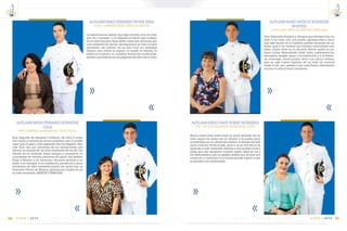 C m d t e . R A F A E L M O R A N V A L V E R D E 107
14
VIGIA • 2014
ALFG-ARM MARIO PATRICIO RODRIGUEZ
MONTERO
LCDA.ORFA IRMA RODRÍGUEZ ORELLANA
Dios, Estimada Familia y Amigos que siempre han es-
tado a mi lado, solo me queda agradecerles y decir
que este triunfo no lo hubiera podido alcanzar sin us-
tedes, que si en verdad me hubiera encontrado solo
estos cuatro años en la Escuela Naval quizá no pu-
diera haber demostrado tanto valor, perseverancia,
disciplina, temple, amor a la Institución y a la Patria ,
sin embargo, ahora puedo decir con plena certeza,
que en este nuevo capítulo de mi vida, yo lucharé
hasta el fin, por ustedes y por esta Patria ofrendando
incluso la vida si fuera necesario.
ALFG-ARM EMILIO DAVID ROSERO MOSQUERA
PSC. CECILIA ELIZABETH MOSQUERA JIJÓN
Hace cuatro años atrás tomé la mejor decisión de mi
vida, seguir los pasos de mi abuelo y mi padre para
convertirme en un oficial de marina, el tiempo ha sido
duro y mucha veces injusto, pero si no se vive así no se
aprende a salir adelante. Gracias a mis padres y fami-
liares que me apoyaron cuando nadie creyó en mí y
me demostraron que no existen obstáculos, ya que uno
creyendo y confiando en sí mismo puede lograr lo que
se plantea con dedicación.
E S C U E L A S U P E R I O R N A V A L106
14
VIGIA • 2014
ALFG-ARM PABLO FERNANDO RIVERA MEZA
LCDA. CARMEN ISABEL MEZA ALARCÓN
La esperanza es desear que algo suceda, la fe es creer
que va a suceder, y la valentía es hacer que suceda,
en la vida hay que dejar atrás cosas que amamos, por
una profesión en donde arriesguemos la vida si fuera
necesario, ser marino no es solo lucir un uniforme
blanco, sino portar el orgullo, el coraje, la familia, la
patria en el pecho, en nuestras manos las cuales plas-
marán una historia en las páginas del libro de la vida.
ALFG-ARM BRYAN FERNANDO RODRIGUEZ
CALLE
MSC. MARISOL ALEXANDRA CALLE ULLOA
Hoy, después de alegrías y tristezas, de altos y bajos,
mis sueños y anhelos se hacen realidad; casi no puedo
creer que el gran y tan esperado día ha llegado. Gra-
cias Dios mío por llenarme de tus bendiciones, por
darme los amores de mi vida; forjadores de mi ser, cre-
adores de mi carácter, fieles amigos y consejeros, in-
culcadores de valores, personas sin igual, mis padres:
Hugo y Marisol y mi hermana: Arianna; gracias a us-
tedes, a su ejemplo, a la constancia, paciencia y amor
brindados en todo momento puedo ser quien soy, un
flamante Oficial de Marina, gracias por confiar en mí
en todo momento. ¡MISIÓN CUMPLIDA!
 