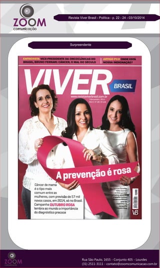 Surpreendente 
Revista Viver Brasil - Política - p. 22 - 24 - 03/10/2014  