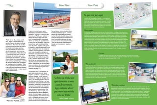 4 Viver                                                                                                                                                                                                                    Viver   5
       Piatã                                                                          Viver Piatã                   Viver Piatã                                                                                               Piatã




                                                                                                              O que tem por aqui
                                                                                                              Vizinho de Patamares e Itapuã – e cortado ao
                                                                                                              meio pela Avenida Orlando Gomes - o bairro de
                                                                                                              Piatã não tem apenas atrativos naturais. Confira
                                                                                                              algumas opções de clubes, escolas, universida-
                                                                                                              des, shoppings, supermercados e outros estabe-
                                                                                                              lecimentos comerciais que podem ser encontra-
                                                                                                              dos no bairro e em suas imediações:


                                                                                                              Para estudar




                                                                                                                                                                                                       denassau.edu.br
                                    A química Leila Lopes, que é          Samambaias, tornando o ambien-
                                    síndica do condomínio Jardim          te mais aprazível. Agora, um dos    Com aulas da Educação Infantil até o Ensino Médio, o Colégio Maristas levou
Fernando Passos,                                                                                              para Patamares a tradição de uma das mais importantes instituições de ensino
publicitário                        Botânico, trocou o Caminho das        planos da Associação é investir
                                                                                                              da Bahia. No mesmo bairro, há ainda o Colégio Anglo-brasileiro e a Escola
                                    Árvores por Piatã para realizar o     numa infraestrutura de segurança    Panamericana da Bahia, esta última com um currículo que segue os padrões




                                                                                                                                                                                               Fonte: http://www.mauricio
                                    desejo de morar em uma casa,          comum aos quatros condomínios,      norte-americanos. Para os menores, a Escola Ama, também em Patamares,
                                    com tranquilidade e segurança.        com controle de acesso às ruas      oferece educação em tempo integral com uma proposta pedagógica baseada
 “Piatã só me deu coisas positi-
                                    “Antes eu tinha um apartamento        que cercam os empreendimentos.      no construtivismo e no sociointeracionismo. Precisa de um curso de inglês
 vas”, avalia o publicitário Fer-
                                    e uma casa de veraneio, hoje cos-     “Isso vai dar ainda mais tranqui-   para você ou as crianças? Uma alternativa é o Planet English, em Piatã. Ou
 nando Passos, da agência Enge-                                                                               ainda o CCAA na vizinha Itapuã. Já a oferta de instituições de ensino superior
                                    tumo dizer que moro na minha          lidade aos moradores”, explica
 nho Novo. Morador de um dos                                                                                  inclui a Faculdade Maurício de Nassau, a UNIRB e o campus da Ucsal de Pitu-
                                    casa de praia”, explica Leila. Com    Matedi.
 condomínios de casas do bairro,                                                                              açu. Isso sem falar nos cursos técnicos e de nível superior do Senai Cimatec,
                                    a mudança, ela tem a sensação de
 Fernando conta que ganhou                                                                                    na Av. Orlando Gomes, ou nas instituições situadas na Av. Paralela, como a
                                    viver um pouco fora do stress da
 mais qualidade de vida ao mu-                                                                                Unijorge e a FTC.
                                    cidade. Também passou a receber
 dar de endereço, sem precisar
                                    com mais frequência amigos e
 fazer concessões. “Não deixo de
                                    familiares para encontros no final                                                                 Em casa
 ir a nenhum lugar por conta de
                                    de semana. O comércio pode                                                                         A região tem uma boa oferta de serviços delivery. Para além da comida
 distância, do cinema aos com-                                                                                                         chinesa e da pizza, é possível, por exemplo, receber em casa os produtos
                                    não ser tão diversificado quanto
 promissos de trabalho”, garante.                                                                                                      da Pão Pão Queijo Queijo (3367-7974).
                                    o do Caminho das Árvores, mas
 Como Sílvio Agra, o publicitário
                                    ela diz ter se surpreendido com
 tem certeza também que a oferta
                                    algumas opções oferecidas pelo
 de serviços tende a se incremen-
                                    bairro, sobretudo de serviços deli-
 tar rapidamente na região. “Esta
                                    very e produtos de boa qualidade,
                                                                                                                Pra se divertir
 é uma questão simples de oferta                                                                                Além da praia, dos cinemas, shoppings e de ambientes como o Costa
                                    para uma clientela exigente (ver                                            Verde Tênis Clube e o Parque de Pituaçu, há na região algumas opções
 e de procura; os serviços surgem
                                    matéria na pág. 07).                                                        de lazer únicas. É o caso do For The Children, um museu lúdico insta-
 onde há demanda, e é isso que já
 está acontecendo”.                                                                                             lado numa casa em Patamares onde as crianças aprendem brincando.
                                    “A moradia aqui é excelente: dá                                             Tem de réplicas de dinossauros a uma sala de bolhas de sabão. Já para
                                    para fazer tudo sem sair desta                                              os amantes da velocidade, há o Grand Prix Kart, na Av. Orlando Gomes.
                                    região”, confirma o auditor fiscal                                          Com uma pista de kart amador de 400 metros, o espaço funciona ainda
                                    Marcelo Matedi. Há 12 anos re-                                              como complexo de lazer, com campo de futebol society, minipista para
                                    sidindo em Piatã, ele diz que até
                                    para ir ao dentista prefere hoje a
                                                                             “Antes eu tinha um                 crianças de três a seis anos e pizzaria.


                                    vizinha Lauro de Freitas a ter que
                                    se deslocar para outros bairros de
                                                                             apartamento e uma
                                    Salvador. Matedi é o presidente da
                                    Amasa, a Associação de Morado-
                                                                               casa de veraneio,                                                                 Para fazer compras
                                                                                                                                                              No mercado de toda semana, a opção mais óbvia é a unidade do Hi-
                                    res da Alameda das Samambaias,
                                    que reúne os condomínios Vila
                                                                              hoje costumo dizer                                                              perideal de Piatã. Mas os moradores do bairro estão a apenas poucos
                                                                                                                                                              minutos de carro de outros supermercados, como a unidade Itapuã da
                                    das Palmeiras, Vila dos Ipês, Jar-
                                    dim Botânico e Jardim Mediter-           que moro na minha                                                                rede Bompreço. Para compras deste e de todos os tipos – e também
                                                                                                                                                              muita diversão – todos os caminhos levam aos shoppings Paralela
                                    râneo. Ele conta que o local vem
                                    se estruturando nos últimos anos,           casa de praia”                                                                e Litoral Norte. Agora, se a ideia é fazer uma comprinha rápida, mas
                                                                                                                                                              eficiente, nove entre dez pessoas indicam o pequeno, mas esperto
                                    com a chegada de novos mora-                                                                                              Shopping Vilarejo na Orla, com farmácia, loja de roupas, revistas, deli-
                                    dores. Os próprios moradores                     Leila Lopes, química                                                     catessen e outras preciosidades.
  Marcelo Matedi, auditor           plantaram árvores na Alameda das
 