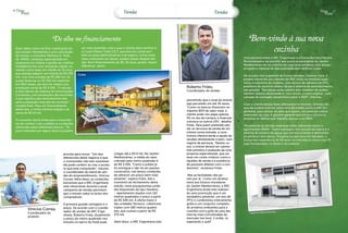 16 Viver                                                                                                                                                                                                 Viver 17
     Piatã                                                                      Vendas                                          Vendas                                                                     Piatã




                            De olho no financiamento                                                                                                Bem-vindo à sua nova
  Quer saber como vai ficar a prestação do
  seu imóvel? Atendendo a uma solicitação
                                                 ser mais atraentes, mas o que o cliente deve verificar é
                                                 o Custo Efetivo Total (CET), que leva em conta tam-
                                                 bém as taxas administrativas e de seguro. Como estas
                                                                                                                                                          cozinha
  da revista, o consultor Matheus D`Ávila,
  da MMDC, empresa especializada em              taxas costumam ser baixas, podem passar despercebi-                                            Uma parceria entre a ARC Engenharia e a Evviva Bertolini Móveis
  assessoria em análise e gestão de créditos     das. Num financiamento de 20, 30 anos, porém, fazem                                            Personalizados vai permitir aos novos proprietários do Jardim
  imobiliários fez uma simulação rápida, to-     diferença”, alerta.                                                                            Mediterrâneo ter na cozinha da casa nova armários com design
  mando como base um cliente de 35 anos                                                                                                         arrojado e material de alta qualidade sem nenhum custo.
  que planeja adquirir um imóvel de R$ 530     Clube
  mil, com uma entrada de R$ 180 mil. Se                                                                                                        De acordo com a gerente da Evviva Salvador, Dolores Coni, o
  quiser financiar os R$ 350 mil restantes                                                                                                      projeto oferecido aos clientes da ARC inclui os módulos supe-
  em 360 meses, ele terá em média uma                                                                                                           riores e inferiores de cozinha, com divisor de talheres em PVC,
  prestação inicial de R$ 4.200. “O cálculo                                                                  Roberto Fróes,                     prateleira de alumínio abaixo da pia e sistema de amortecimento
  é feito dentro do Sistema de Amortização                                                                   Coordenador de vendas              nas gavetas. “Nas peças serão usados dois modelos de acaba-
  Constante, com prestações decrescentes,                                                                                                       mentos: branco texturizado e, nos nichos, o noce virgínia, com
  o que significa que teoricamente esta                                                                                                         camada de laminado melamínico sobre o MDF”, informa.
                                                                                                             permitindo que o sinal do imóvel
  será a prestação mais alta do contrato”,                                                                   seja parcelado em até 36 vezes.
  ressalta Ávila. Para um financiamento                                                                                                         Caso o cliente deseje fazer alterações no modelo, Dolores diz
                                                                                                             “Como os bancos financiam no       que ele poderá solicitar uma carta de crédito junto à ARC En-
  deste tipo, a renda mínima exigida é de                                                                    máximo 80% do valor total, o
  cerca de R$ 14 mil.                                                                                                                           genharia, para utilizar do jeito que quiser, inclusive em outros
                                                                                                             cliente pode nos pagar apenas      ambientes da casa. A gerente garante que a Evviva é a única
                                                                                                             5% no ato da compra, e financiar   empresa de fábrica que trabalha apenas com MDF.
  O consultor alerta ainda para a importân-                                                                  conosco os outros 15%”, detalha
  cia de conferir com cuidado as condições                                                                   Fróes. Para quem pretende utili-
  oferecidas pelos diferentes bancos. “Os                                                                                                       “Atualmente as demais empresas estão utilizando muito o
                                                                                                             zar os recursos da venda de um     aglomerado (MDP)”, Outra vantagem dos móveis da marca é o
  juros cobrados por alguns bancos podem                                                                     imóvel como entrada, a cons-       sistema de encaixe de peças que permite montar e desmontar
                                                                                                             trutora oferece ainda a opção de   os armários sem danos. Presente há seis anos em Salvador, a
                                                                                                             receber diretamente o bem, num     Evviva tem experiência de 40 anos no mercado e conta com 70
                                                                                                             regime de permuta. “Nestes ca-     lojas franqueadas, no Brasil e no exterior.
                                                                                                             sos, o imóvel deverá ser subme-
                                                                                                             tido primeiro à avaliação de uma
                                    prontas para morar. “Um dos          chegar até a R$ 6 mil. No Jardim    empresa especializada, que vai
                                    diferenciais deste negócio é que     Mediterrâneo, a média do valor      levar em conta critérios como a
                                    o consumidor não tem surpresas:      cobrado pelo metro quadrado é       liquidez de venda e a existência
                                    ele pode conferir ao vivo o produ-   de R$ 3.200. “Como o prédio já      de possíveis débitos com o con-
                                    to que está comprando”, resume       foi entregue e não há um passivo    domínio”, esclarece Fróes.
                                    o coordenador do stand de ven-       construtivo, nós temos condições
                                    das do empreendimento, Vinícius      de oferecer um preço bem mais        Mas as facilidades não pa-
                                    Correa. Além disso, as condições     atraente”, explica Fróes. Até o     ram por aí. Como um atrativo
                                    exclusivas que a ARC Engenharia      momento do fechamento desta         extra aos futuros moradores
                                    está oferecendo durante a atual      edição, havia pouquíssimas unida-   do Jardim Mediterrâneo, a ARC
                                    campanha de vendas permitem          des disponíveis do tipo Giardino    Engenharia ainda está realizan-
                                    que o imóvel caiba no bolso dos      – apartamento duplex com 122        do uma promoção que é um
                                    compradores.                         metros quadrados e preço a partir   verdadeiro presente: um ano de
                                                                         de R$ 509 mil. A oferta maior é     IPTU e condomínio inteiramente
                                    A primeira grande vantagem é o       das unidades Terrazzo, coberturas   grátis e um conjunto completo
                                    preço. De acordo com o coorde-       triplex com 180 metros quadra-      de armários embutidos para a
           Vinícius Correa,                                              dos, que custam a partir de R$      cozinha com a grife de uma das
                                    nador de vendas da ARC Enge-                                                                                    Imagem da cozinha prom
                                                                                                                                                                          ocional
           Coordenador do
                                    nharia, Roberto Fróes, atualmente    575 mil.                            marcas mais conceituadas do
           produto
                                    o preço do metro quadrado nos                                            mercado (ver box). E então, tá
                                    imóveis no bairro de Piatã pode      Além disso, a ARC Engenharia está   esperando o quê?
 