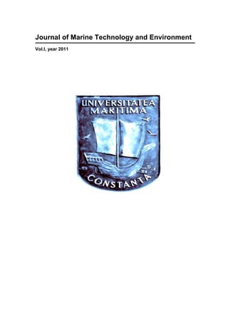 Journal of Marine Technology and Environment
Vol.I, year 2011
 