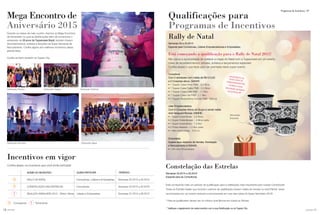 Rally de Natal
Semanas 33 a 40.2015
Especial para Consultoras, Líderes Empreendedoras e Empresárias.
Está começando a qualificação para o Rally de Natal 2015!
Não perca a oportunidade de celebrar a magia do Natal com a Tupperware em um evento
cheio de reconhecimentos, brindes, sorteios e lançamentos especiais!
Confira abaixo o que fazer para ser premiada neste super evento:
Consultora
Com 5 atividades com média de R$ 515,00
e 2 Corações ativos, GANHE:
• 1 Tupper Caixa Arroz P&B - 5,5 litros
• 1 Tupper Caixa Feijão P&B - 2,4 litros
• 1 Tupper Caixa Café P&B - 1,7 litro
• 1 Tupper Caixa Sal P&B - 1,1 litro
• 1 Tupper Redondinha Tomate P&B - 500 ml
Líder Empreendedora
Com 8 Corações Ativos de Grupo e venda média
nível Vanguard Bronze, GANHE:
• 1 Super Instantânea - 5,5 litros
• 2 Super Instantâneas - 4 litros cada
• 1 Super Instantânea - 1,2 litro
• 2 Potes Masters -1,5 litro cada
• 1 Mini Instantânea - 575 ml
Empresária
Supere seus objetivos de Vendas, Nomeação
e Recrutamento e GANHE:
• 1 Kit com 50 produtos
1110 você pode você pode
Programas de Incentivos VP
Semanas 33.2015 a 32.2016
Especial para as Consultoras
Está começando mais um período de qualificação para a celebração mais importante para nossas Consultoras!
Todas as Estrelas Dealer que durante o período de qualificação tiverem média de vendas no nível Platina* serão
reconhecidas em um evento exclusivo e emocionante em uma das noites do Super Seminário 2016!
* Para se qualificarem devem ser no mínimo nível Bronze em todos os Vitrines.
* Verifique o regulamento de cada incentivo com a sua Distribuição ou na Tupper City.
Qualificações para
Programas de Incentivos
Mega Encontro de
Aniversário 2015
Constelação das Estrelas
Incentivos em vigor
Confira abaixo os incentivos que você pode participar!
NOME DO INCENTIVO QUEM PARTICIPA PERÍODO
RALLY DE NATAL Consultoras, Líderes e Empresárias Semanas 33.2015 a 40.2015
CONSTELAÇÃO DAS ESTRELAS Consultoras Semanas 33.2015 a 32.2016
REALEZA VANGUARD 2015 - Último Vitrine Líderes e Empresárias Semanas 37.2014 a 36.2015!
P
P
Durante os meses de maio e junho, tivemos os Mega Encontros
de Aniversário no qual as Distribuições além de comemorar o
aniversário de 39 anos da Tupperware Brasil, também fizeram
reconhecimentos, sorteios e lançaram as Super Semanas de
Recrutamento. Confira alguns dos melhores momentos dessa
grande festa.
Confira as fotos também na Tupper City.
P Começando ! Terminando
Distribuição Petrolina
Distribuição Alto Astral Distribuição Ágape
Distribuição Pajuçara Distribuição Dinâmica
LANÇAMENTO DANOVA LINHA DEARMAZENAGEM P&B
Confira a nova
decoração exclusivana próxima VP.
Decoração
Exclusiva
 