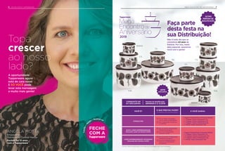 FECHE COM A TUPPERWARE66
Topa
crescer
ao nosso
lado?
A oportunidade
Tupperware agora
está de cara nova!
E SÓ VOCÊ pode
levar esta mensagem
a muito mais gente!
ANGELA MOTTA
Empresária
Distribuição Central Marília
Fechou há 13 anos
com a Tupperware
2019
MEGA ENCONTRO DE ANIVERSÁRIO 7
VOCÊ É?
O QUE PRECISA FAZER?
(Critérios de qualificação)
E VOCÊ GANHA:
CONSULTOR
Ter no mínimo 5 pedidos
com a média de R$ 598,00
Ter 2 Indicações Produtivas
no período
1 Tupper Redondinha Artesanal 500ml
+ 1 Tupper Caixa Artesanal 1,1L
+ 1 Tupper Caixa Artesanal 1,7L
+ 1 Tupper Caixa Artesanal 5,5L
+ 1 Porta Tudo Artesanal 10L
NOVO LÍDER EMPREENDEDOR
(Nomeado a partir da Semana 5.2018)
Ter no mínimo 8 Indicações
Produtivas de grupo
Ser nível Vanguardista
(média de vendas)
1 Tupper Redondinha Artesanal 500ml
+ 1 Tupper Caixa Artesanal 1,1L
+ 2 Tupper Caixas Artesanal 1,7L
+ 1 Tupper Caixa Artesanal 5,5L
+ 1 Porta Tudo Artesanal 10LLÍDER EMPREENDEDOR VETERANO
(Nomeado até a Semana 4.2018)
Ter no mínimo 12 Indicações
Produtivas de grupo
Ser nível Vanguard Prata
(média de vendas) dentro
do período
Não é todo dia que se
comemora 43 anos de
história. Por isso, nesta
data especial, queremos
você com a gente!
Faça parte
desta festa na
sua Distribuição!
ARTE
EXCLUSIVA
ÚLTIMO
PERÍODO DE
QUALIFICAÇÃO
CONQUISTE UM
KIT EXCLUSIVO!
Período de Qualificação:
SEMANAS 5 A 12.2019
Conﬁra a regra de qualiﬁcação e premiação dos Empresários com o seu Distribuidor.
500ml
500ml
1,7L
1,7L
10L
5,5L5,5L
1,7L
1,1L
1,1L
 