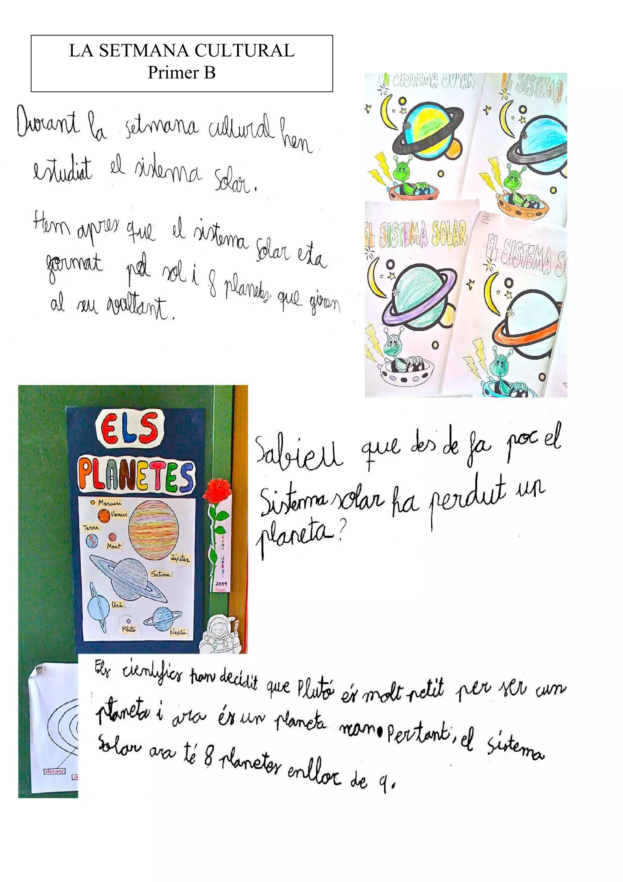 LA SETMANA CULTURAL
       Primer B
 