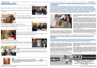 REVISTA ZONA BIOCEÁNICA | DICIEMBRE DE 2012 DICIEMBRE DE 2012 | REVISTA ZONA BIOCEÁNICA
1510
DESTACADOS 2012
LA AFIP NO ACLARA Y SE SUMA OTRO RECARGO DEL 15% AL USO DE
LA TARJETA
INTERNACIONALES
A un mes de la puesta en marcha del recargo del 15% a
las compras con tarjetas de crédito en el exterior, se de-
tectó una caída del 15% en los consumos, lo que repre-
senta un gasto de unos 70 millones de dólares menos.
Fue el primer retroceso desde marzo, cuado los gastos se
venían incrementando a un ritmo que iba del 25% al 48%
interanual.
Por ahora se desconoce el impacto de este nuevo 15% a las
extracciones, pero mientras los bancos lo cobran y los es-
pecialistas afirman que no corresponde ya que se trata de
préstamos con interés, la AFIP no dio señales de aclarar
el sentido de las resoluciones, algo muy similar a lo que
ocurrió con la devolución de la retención por las compras.
Según publica el miércoles 12/12 el diario El Cronista, en
los últimos meses, aquellos tenedores de tarjetas que viaja-
ron al exterior y realizaron una extracción por cajero auto-
mático de un adelanto de dinero en efectivo con tarjeta de
crédito se vieron con la sorpresa de que, cuando les llegó el
resumen, también esas extracciones estuvieron gravadas
con un recargo del 15%.
Los especialistas aseguran que este recargo no se encuen-
tra definido en la resolución de la AFIP respectiva. Pero las
entidades bancarias interpretan que deben cobrarlo a ins-
tancias del organismo que conduce Ricardo Echegaray.
A cuatro meses de la entrada en vigencia de las resoluciones 3.378 y 3.379 que estable-
cieron un recargo del 15% sobre los consumos en el exterior que se pagan con tarjetas de
crédito, aún sigue la polémica. Es que al parecer la redacción de esas decisiones son ambi-
guas o imprecisas. Ya ocurrió con la devolución de esos recargos: la Afip no brindaba infor-
mación precisa sobre cómo los contribuyentes podían recuperar ese pago (en caso que así
correspondiere). Ahora los bancos interpretan que esas resoluciones habilitan a aplicar ese
mismo porcentaje a la extracción de dinero en el exterior con tarjeta de crédito.
TENENCIA RESPONSABLE DE MASCOTAS
A TRAVÉS DE LA SECRETARÍA DE AMBIENTE Y SERVICIO, INSERTARON EL PROGRA-
MA DE TENENCIA RESPONSABLE DE MASCOTAS
OBRAS DE GAS PARA LOS BARRIOS COSTA CANAL 1 Y 2
FIRMA DE CONVENIO PARA LA REALIZACIÓN DE OBRAS DE ABASTECIMIENTO DE GAS
NATURAL PARA LOS BARRIOS COSTA CANAL 1 Y 2
CAPITAL CADA VEZ MÁS CERCA DE SER UN MIUNICIPIO SALU-
DABLE
INAUGURADA LA SALA SITUACIONAL DE SALUD EN EL SUBSUELO DE LA MUNICI-
PALIDAD DE LA CAPITAL, HACE CADA VEZ MÁS CORTO EL TRAMO PARA LLEGAR A
SERLO.
INAUGURACIÓN DE ESPECIALIZACIÓN EN LA PRESCRIPCIÓN DE ACTIVIDADES FÍSI-
CAS
PARA LA SALUD, AVALADA POR RESOLUCIÓN DEL MINISTERIO DE EDUCACIÓN DE
LA PROVINCIA.
AMPLIACIÓN REDES DE AGUA POTABLE Y COLECTORES CLOACALES
CONVENIO FIRMADO ENTRE OSSE Y EL MUNICIPIO DE LA CAPITAL, PARA LA REA-
LIZACIÓN DE OBRAS EN EL DEPARTAMENTO.
REMODELACIÓN PLAZA HIPÓLITO IRIGOYEN
TRABAJOS DE REMODELACIÓN Y REFUNCIONALIZACIÓN DE LA PLAZA HIPÓLITO IRI-
GOYEN, OBRA LLEVADA A CABO POR LA MUNICIPALIDAD DE LA CIUDAD DE SAN JUAN
Estas son algunas de las tantas obras y gestiones
realizadas por Marcelo Lima Intendente de la Capi-
tal quien cumple 5 años de gestión, engrandeciendo a la
Ciudad de San Juan
MUNICIPALIDAD DE LA CAPITAL
INTENDENTE DR: MARCELO LIMA
FUENTE: URGENTE24
El presidente del tribunal internacional con sede en
Hamburgo, el japonés Shunji Yanai, subrayó durante la
lectura de la sentencia que esta fue emitida por la una-
nimidad de los 21 jueces de la corte, quienes exigieron
la liberación “incondicional” de la nave.
Los miembros del tribunal dieron a Ghana de plazo
hasta el 22 de diciembre para que confirme al tribunal
la partida del gran velero argentino, y exigieron que el
país africano facilite el aprovisionamiento de la nave
antes de abandonar sus aguas jurisdiccionales.
En declaraciones a Efe, el juez alemán del TIDM Rüdiger
Wolfrum calificó la sentencia de “inédita” toda vez que se
trata de la primera vez que el tribunal, con sede en Ham-
burgo (Alemania), se ocupa de un contencioso en torno a
una nave militar.
Wolfrum señaló que en la disputa ha acabado imponién-
dose la argumentación y el derecho argentinos sobre los
de Ghana, país en el que dijo, quedaron patentes en el pro-
ceso las diferencias entre la justicia y la política, ya que el
propio ministerio de Exteriores del país africano conside-
raba que el juez que había ordenado el embargo del buque
actuó incorrectamente.
TRIBUNAL DEL MAR ORDENA A GHANA LIBERAR FRAGATA AR-
GENTINA
El Tribunal Internacional sobre el Derecho del Mar (TIDM) ordenó hoy a Ghana liberar de
manera inmediata la fragata argentina “Libertad”, dos meses y medio después de que fuera
retenida en el puerto de Tema del pequeño país africano con toda su tripulación.
 