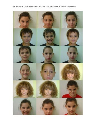 LA REVISTETA DE TERCER B 2012-13 ESCOLA RAMON MACIP-D.GRANÉS
 