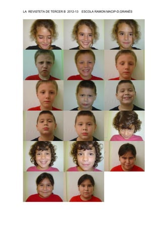 LA REVISTETA DE TERCER B 2012-13 ESCOLA RAMON MACIP-D.GRANÉS
 