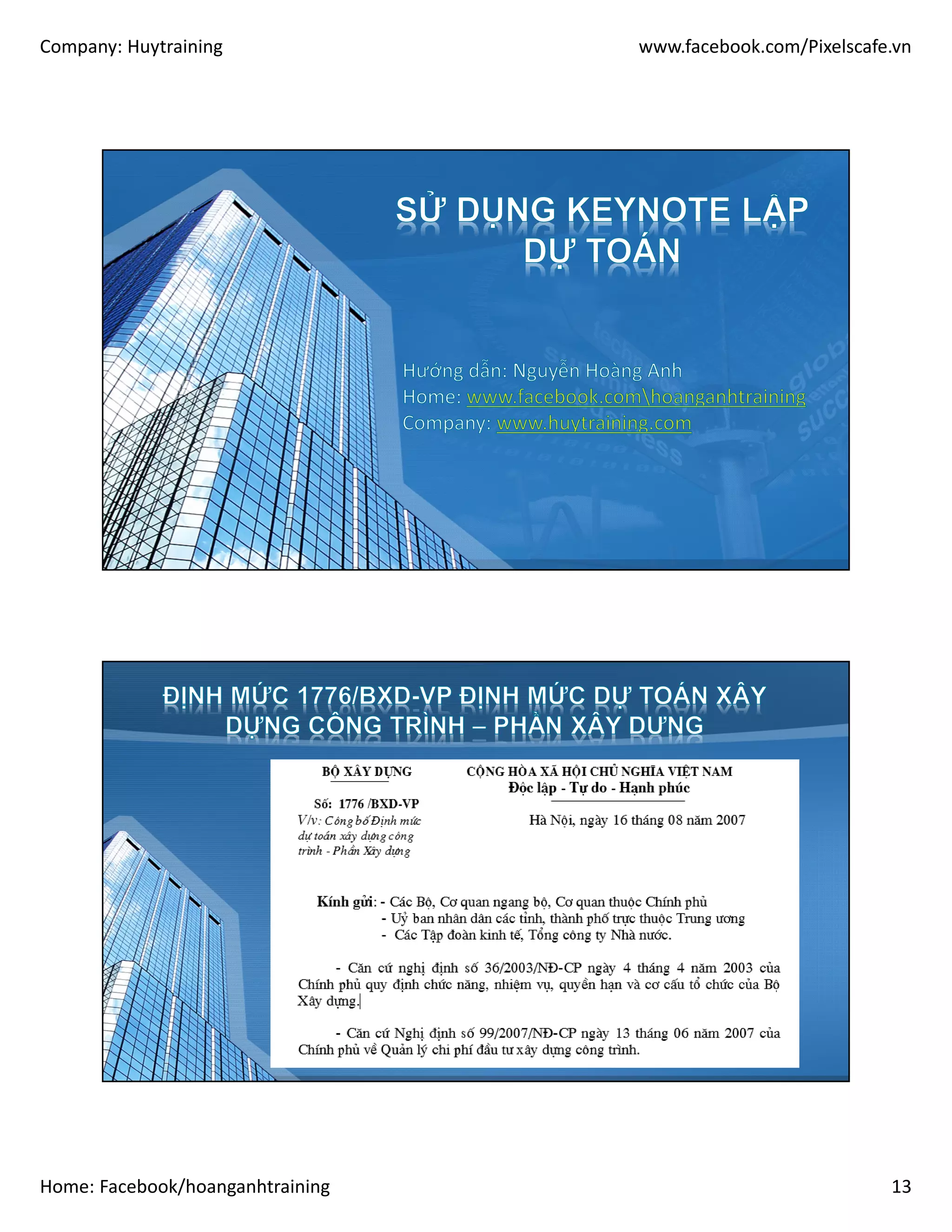 Company: Huytraining www.facebook.com/Pixelscafe.vn
Home: Facebook/hoanganhtraining 13
 