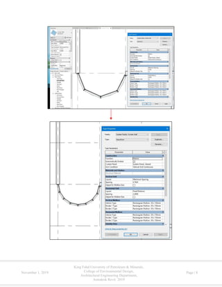 King Fahd University of Petroleum & Minerals,
College of Environmental Design,
Architectural Engineering Department,
Autodesk Revit 2019
November 1, 2019 Page | 8
 