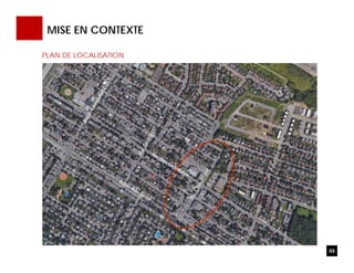 MISE EN CONTEXTE
03
PLAN DE LOCALISATION
 