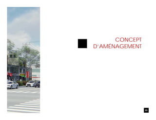 CONCEPT
D’AMÉNAGEMENT
E
05
 