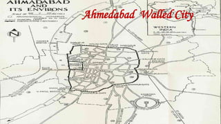 Ahmedabad Walled City
 