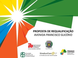 PROPOSTA DE REQUALIFICAÇÃO
AVENIDA FRANCISCO GLICÉRIO
 
