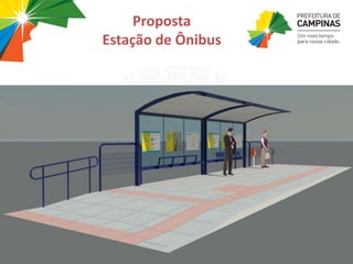 Proposta
Estação de Ônibus
 