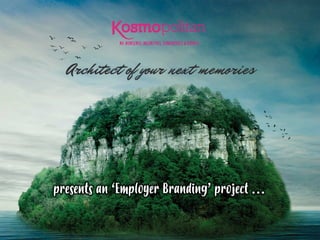 presents an ‘Employer Branding’ project …
 