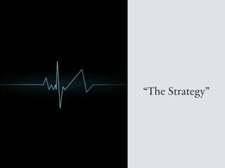 “The Strategy”
 