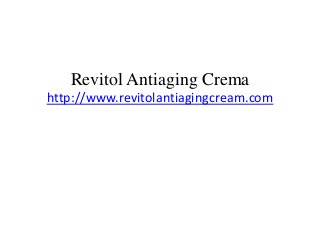 Revitol Antiaging Crema
http://www.revitolantiagingcream.com
 