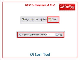 REVIT® Structure A to Z
Offset Tool
 