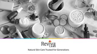 Natural Skin Care Trusted For Generations
 