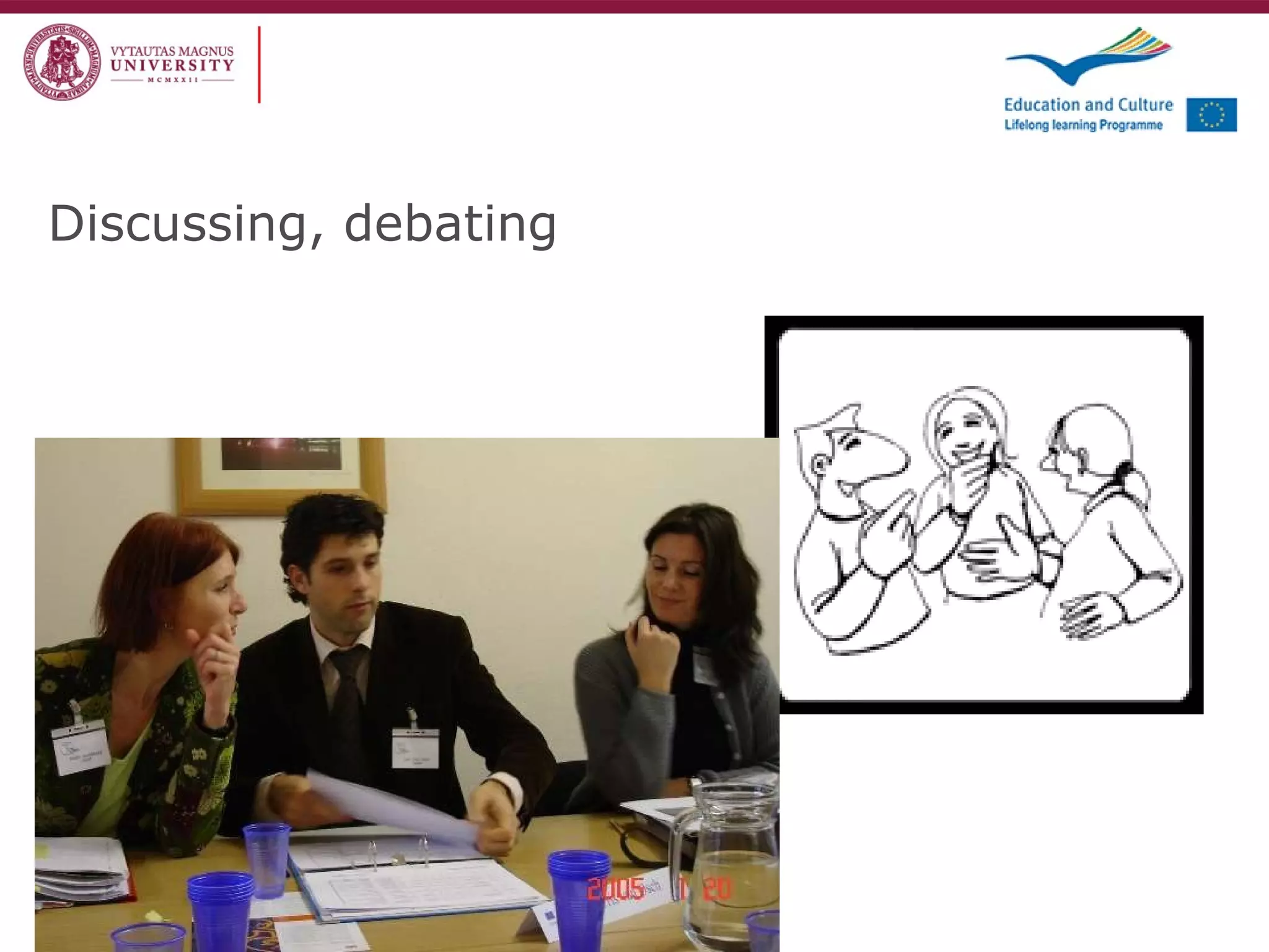 Discussing, debating LLP-LdV-TOI-2008-LT-0022 