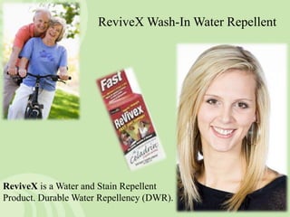 ReviveX Wash-In Water Repellent




ReviveX is a Water and Stain Repellent
Product. Durable Water Repellency (DWR).
 