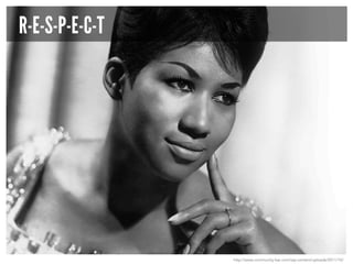 R-E-S-P-E-C-T

http://www.community-bar.com/wp-content/uploads/2011/10/

 