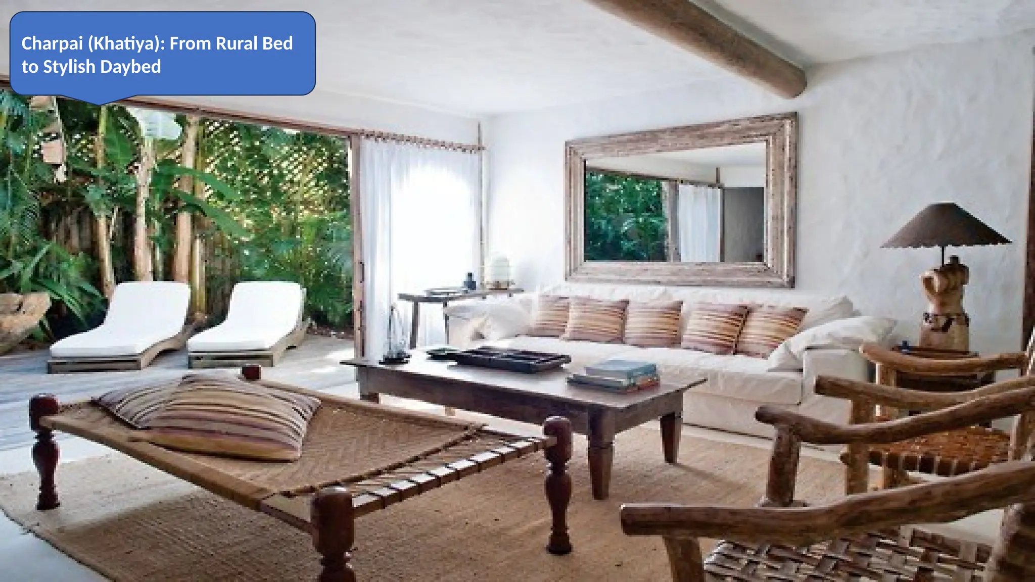 Charpai (Khatiya): From Rural Bed
to Stylish Daybed