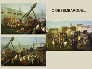 O DESEMBARQUE...
 