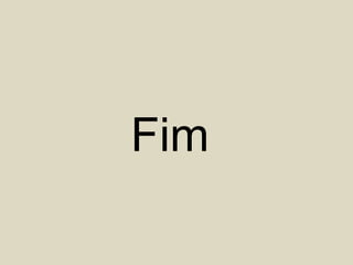 Fim
 