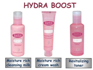 HYDRA BOOST




Moisture rich    Moisture rich   Revitalizing
cleansing milk    cream wash       toner
 