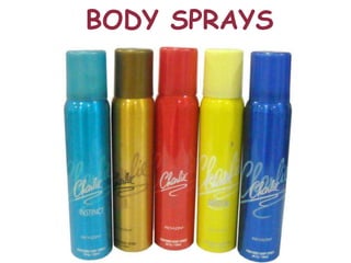 BODY SPRAYS
 