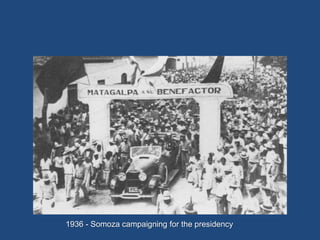 1936 - Somoza campaigning for the presidency
 